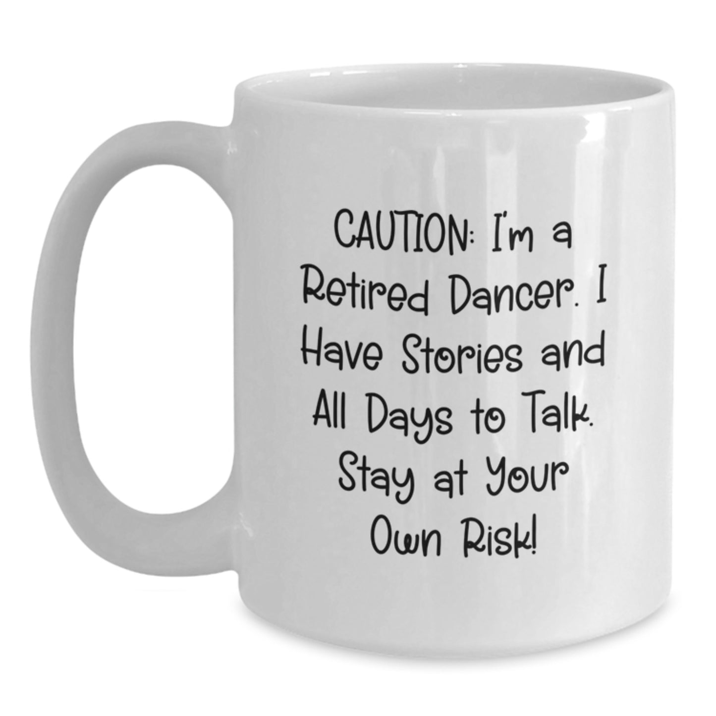 Funny Dancer Gifts from Friends to Dancer Friends - White Coffee Mug with Caution Quote - Main