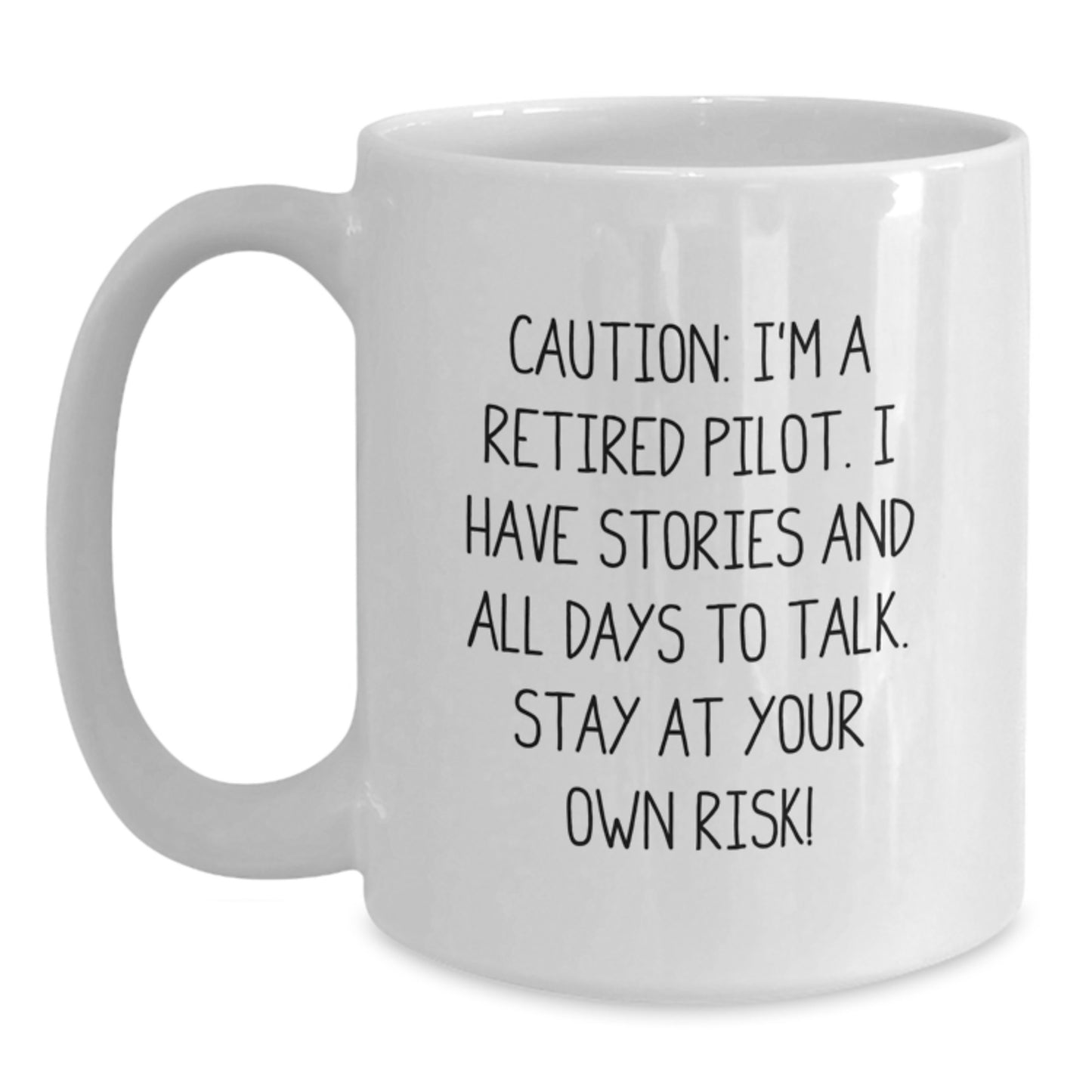 Pilot's Humorous Warning: Funny White Coffee Mug for Birthday Unique Gifts from Friends or Family to Men or Women - Main