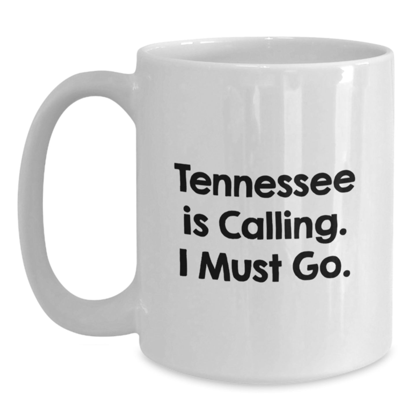 Tennessee Gifts from Friends, White Coffee Mug with Funny Quote, Birthday Unique Gifts for Men, Women, or Family - Main