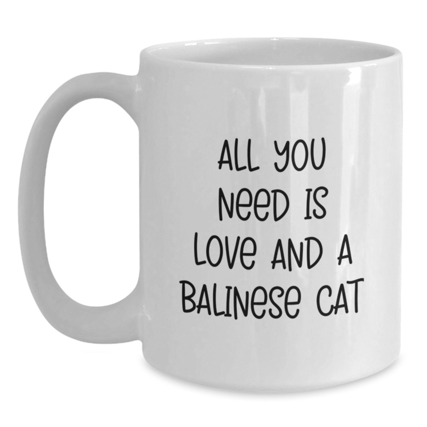 Funny Balinese Cat Gifts from Friends for Birthday - White Coffee Mug 'All You Need Is Love And A Balinese Cat' - Main