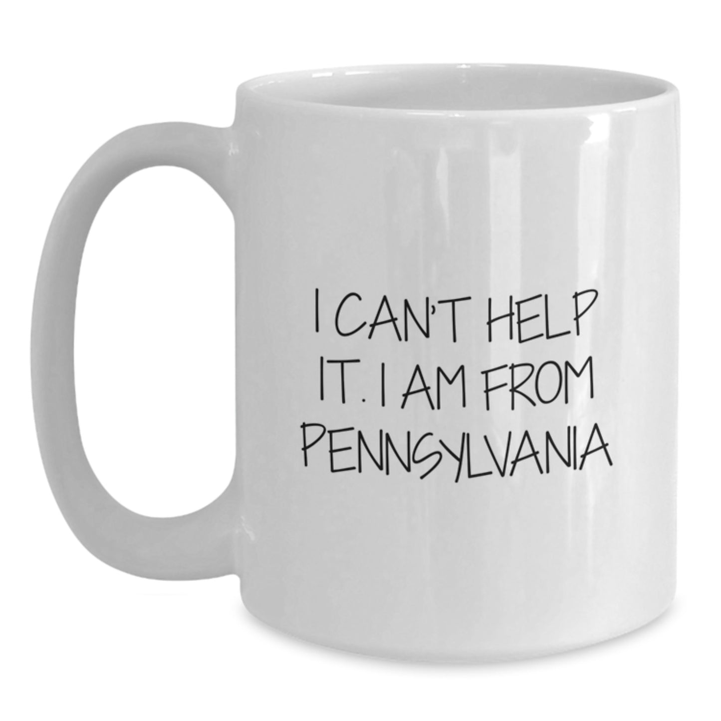 Pennsylvania Proud Funny Quote White Coffee Mug, Gifts from Men to Friends in Pennsylvania, Birthday Unique Gifts for Women from Family - Main