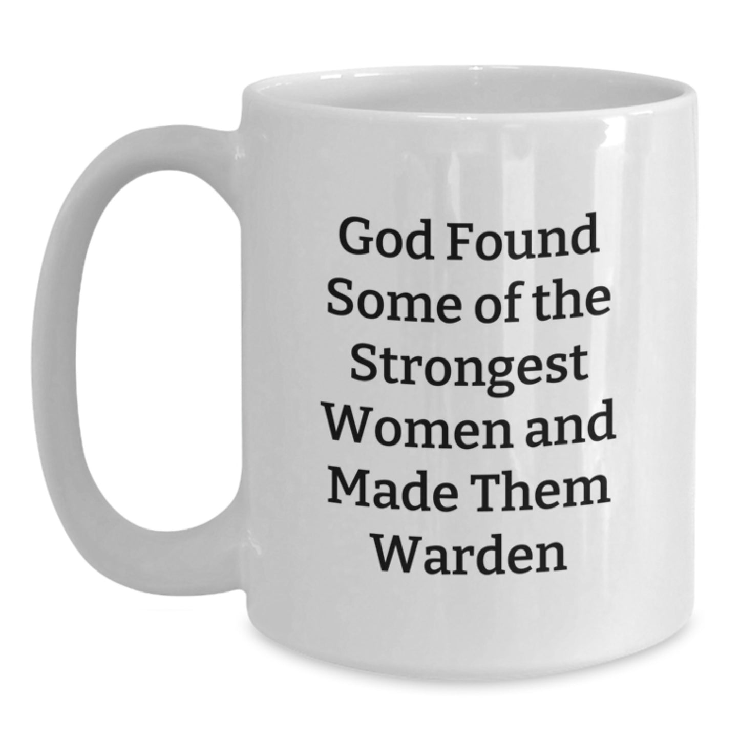Warden Humor Funny White Coffee Mug Gifts from Friends for Warden Birthday Unique - Main
