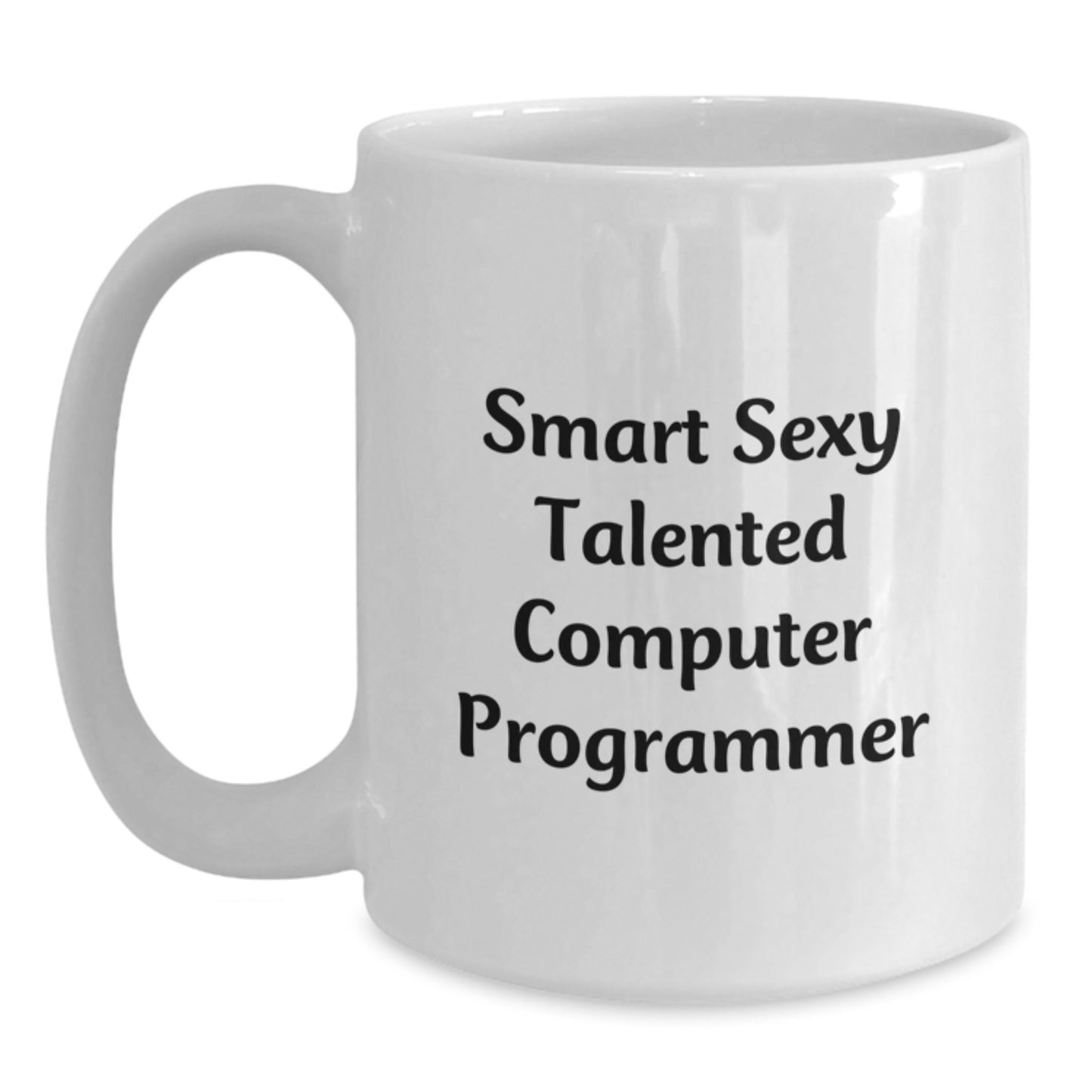 Funny Computer Programmer Gifts, White Coffee Mug for Birthday, 'Smart Sexy Talented' Quote Gifts from Friends, Coworkers, Family - Main