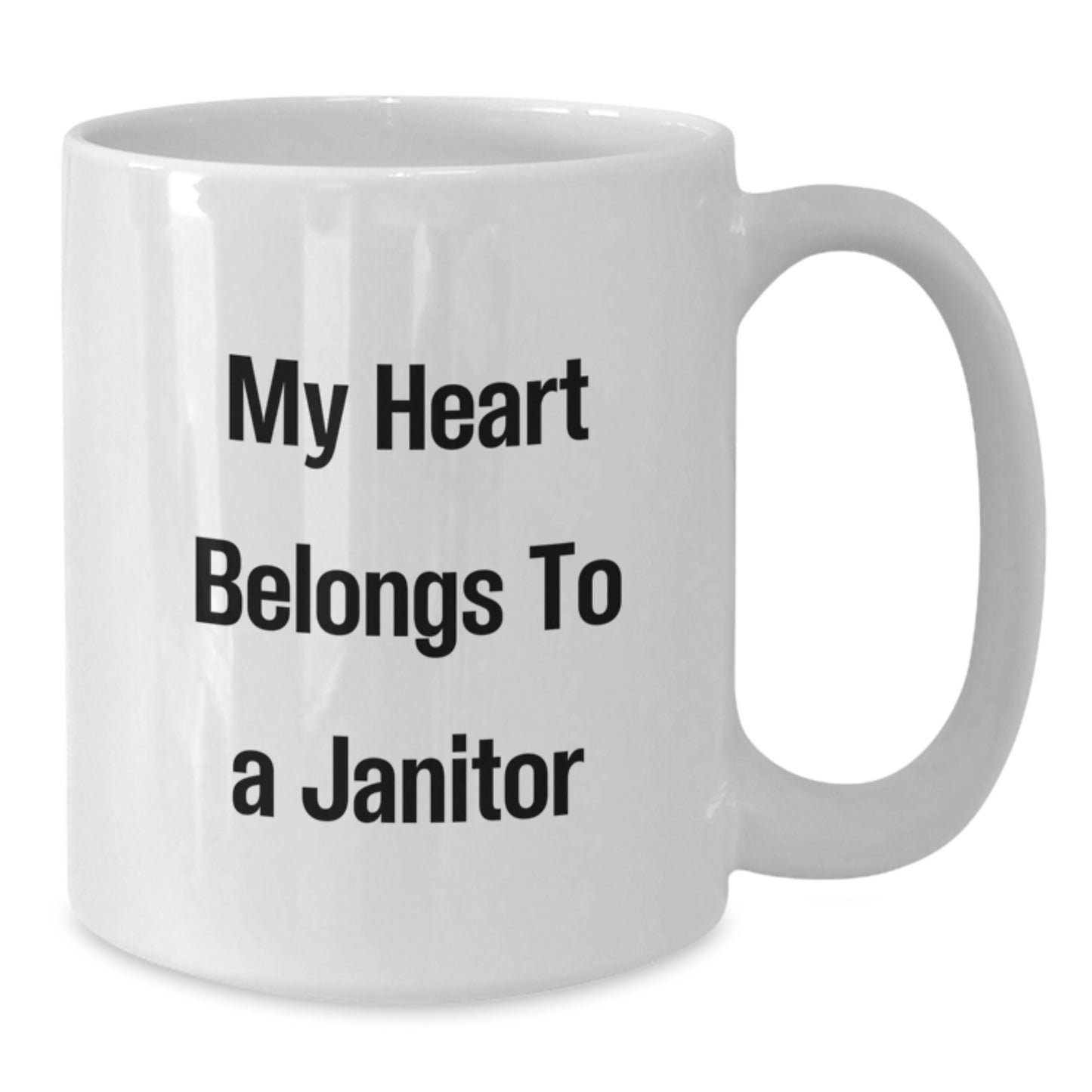 Funny Janitor Gifts - My Heart Belongs To A Janitor White Coffee Mug, Graduation Unique Gifts from Family to Janitor - Additional