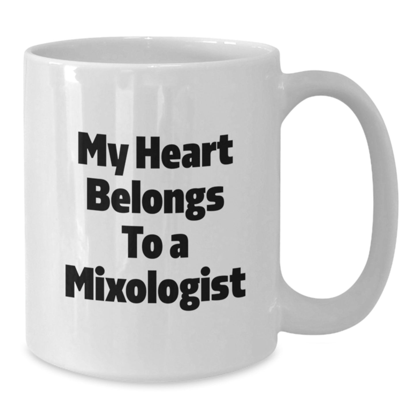 Funny Mixologist Gifts from Friends, White Coffee Mug for Graduation, My Heart Belongs To A Mixologist - Additional