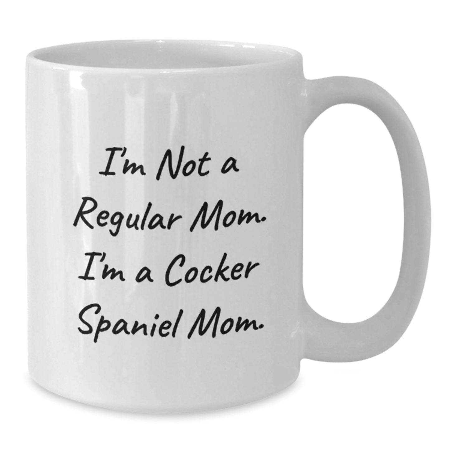 Cocker Spaniel Mom Funny Gifts, Unique White Coffee Mug for Graduation, 'I'm Not A Regular Mom. I'm A Cocker Spaniel Mom.' - Additional