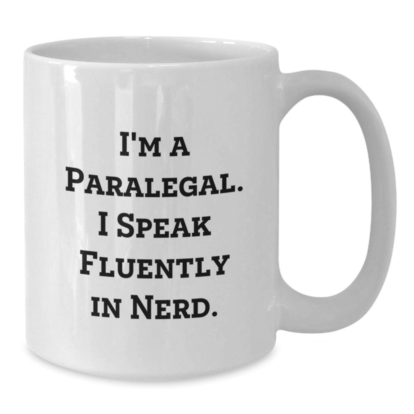 Funny Paralegal Gifts from Friends - 'I'm A Paralegal. I Speak Fluently In genius.' White Coffee Mug, Birthday Unique Presents for Paralegal Colleagues - Additional