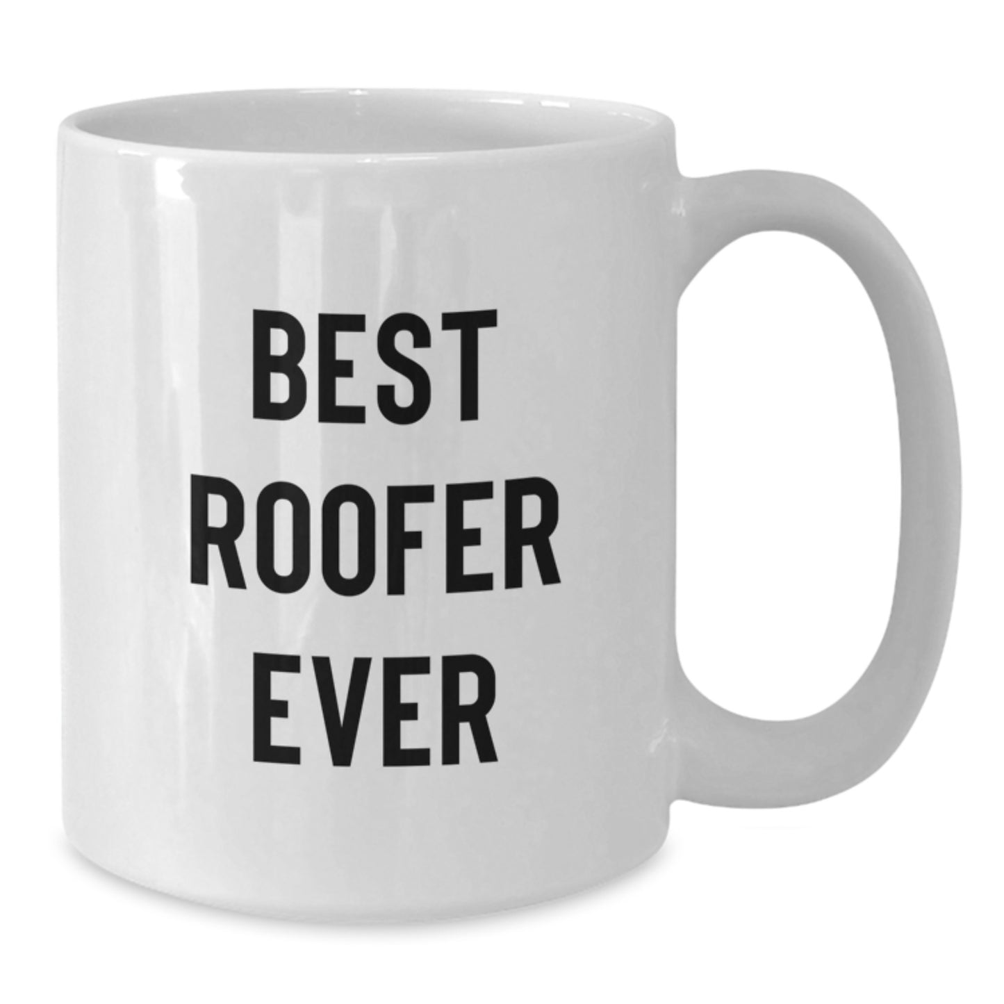 Funny Roofer Gifts for Men from Friends - Best Roofer Ever Quote on White Coffee Mug - Graduation Unique Gifts - Additional