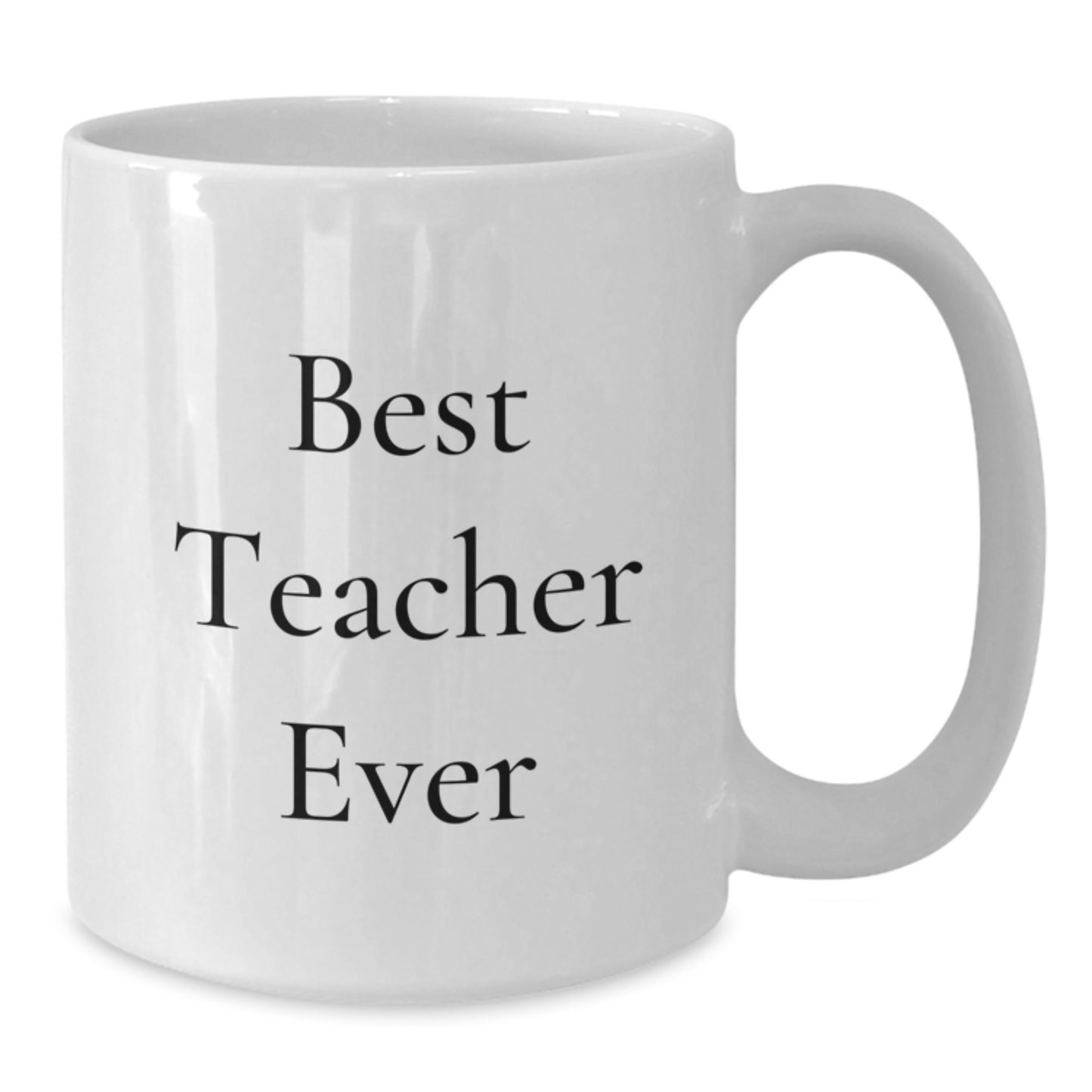 Funny Teacher Gifts from Friends for Best Teacher Ever, Unique White Coffee Mug for Graduation - Additional