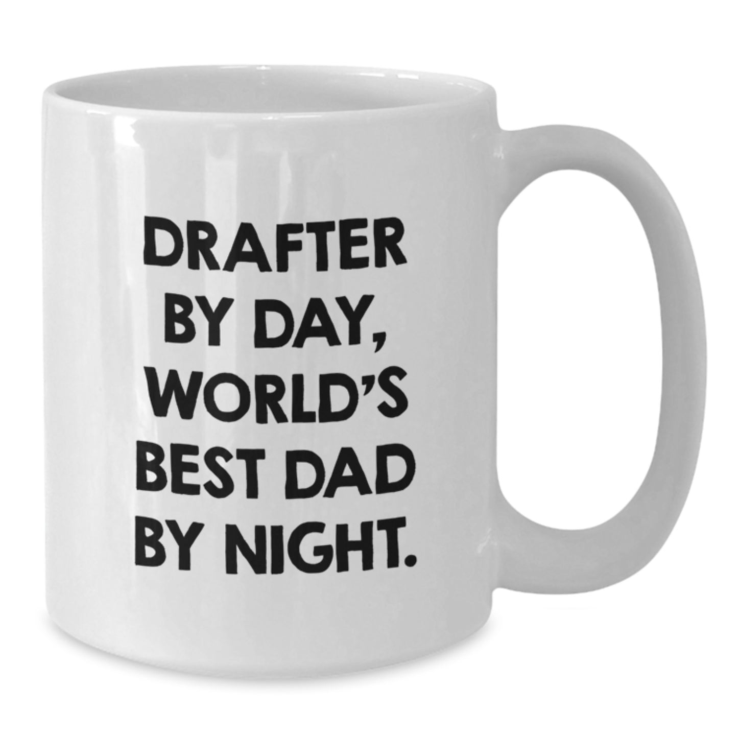 Drafter By Day Funny White Coffee Mug Gifts for Graduation from Friends - Additional