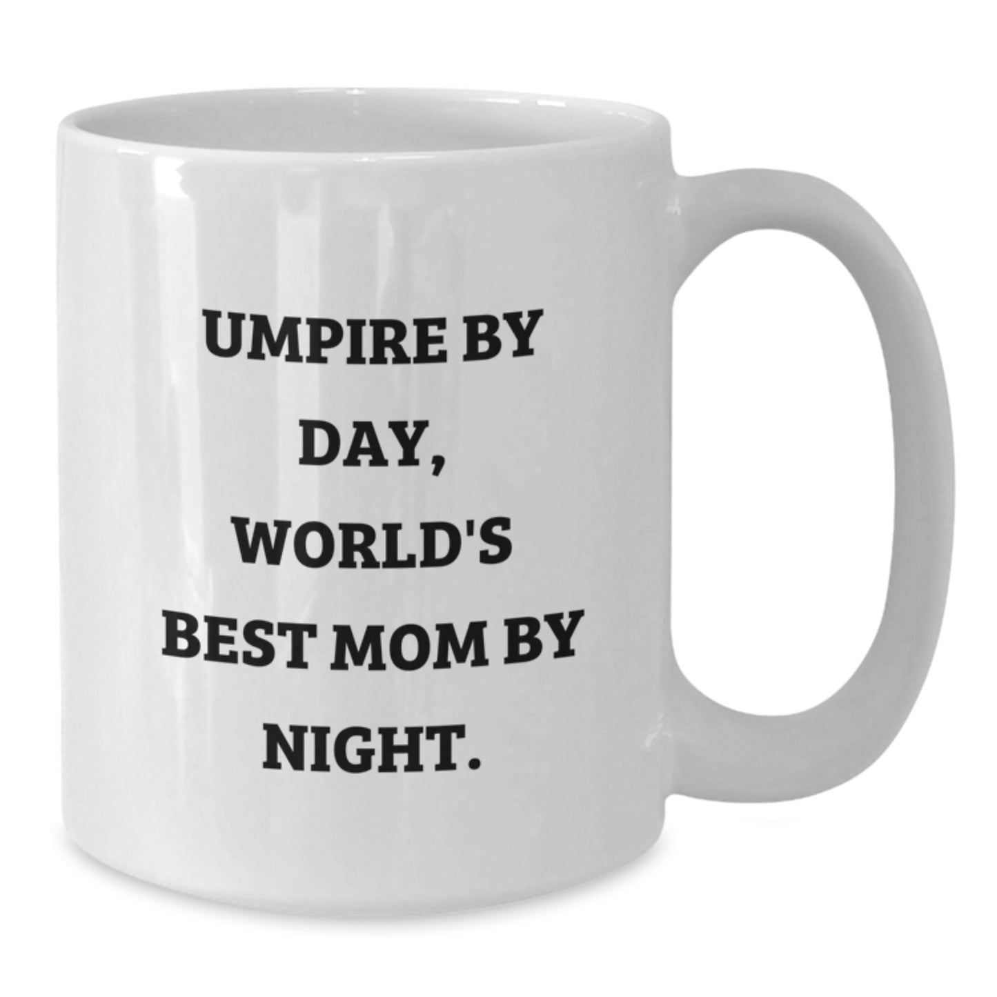 Umpire Gifts from Mom - Funny White Coffee Mug for Umpire by Day, World's Best Mom by Night Gifts for Graduation - Additional