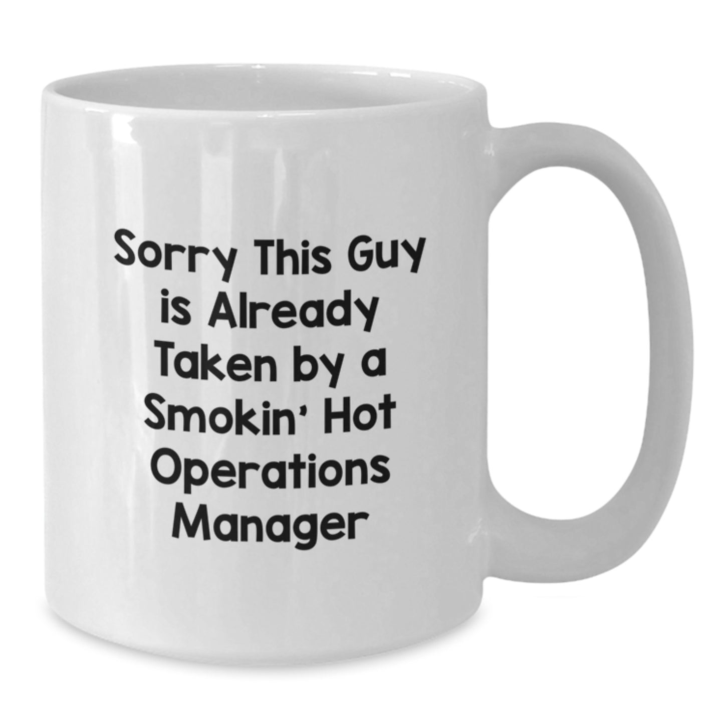 Funny Operations Manager Gifts from Friends, Unique White Coffee Mug for Birthday Operations Manager, Sorry This Guy Is Already Taken - Additional
