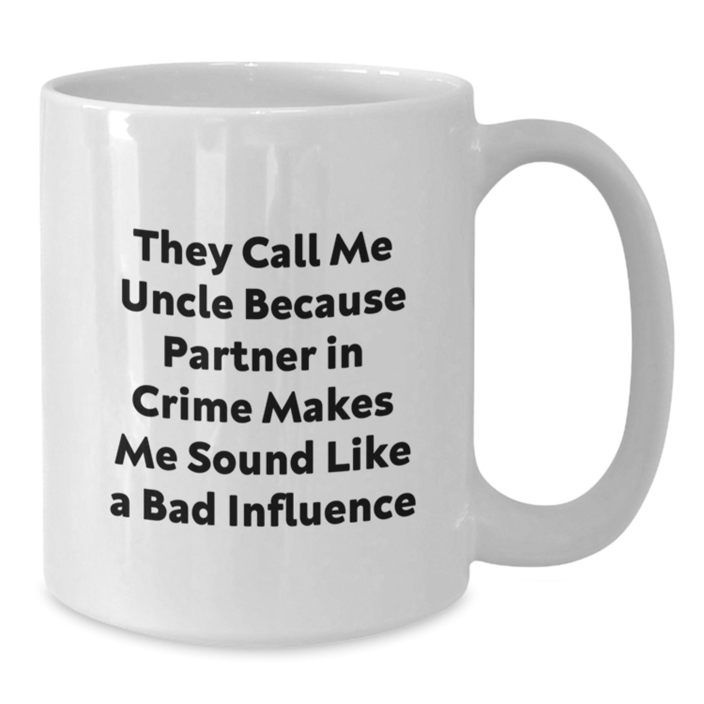 Uncle Gifts Funny Quote White Coffee Mug, Gifts from Friends for Uncle, Unique Graduation Gifts for Men - Additional