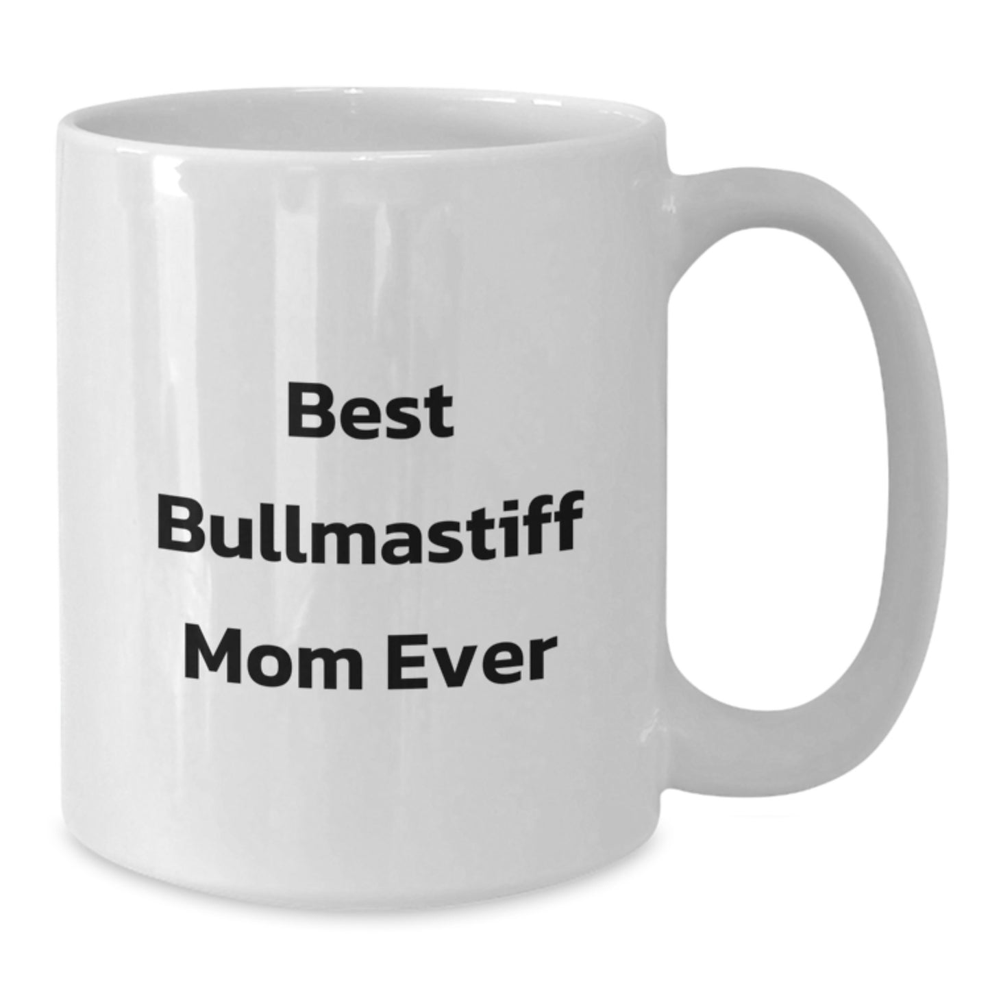 Funny Bullmastiff Dog Mom Gifts from Friends and Family for Birthday Unique White Coffee Mugs - Best Bullmastiff Mom Ever - Additional