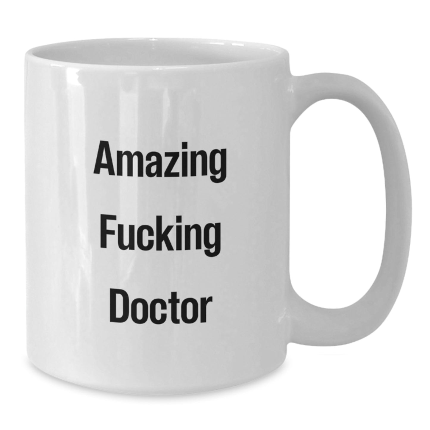 Funny Doctor White Coffee Mug Gifts from Men to Amazing F--king Doctor for Graduation, White Coffee Mug for Doctor's Office, Unique Doctor Gifts from Family - Additional