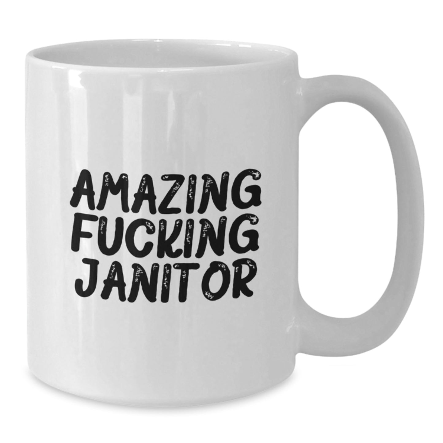 Funny Janitor Gifts from Men - Amazing F--king Janitor White Coffee Mug for Graduation Unique Gifts for Janitor Friends - Additional