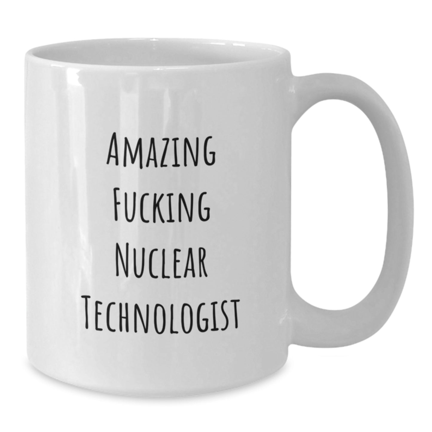 Funny Nuclear Technologist Gifts, Amazing Quote, White Coffee Mug for Graduation, Incredible 'Amazing F--king Nuclear Technologist' Mug Gifts from Friends to Coworkers - Additional
