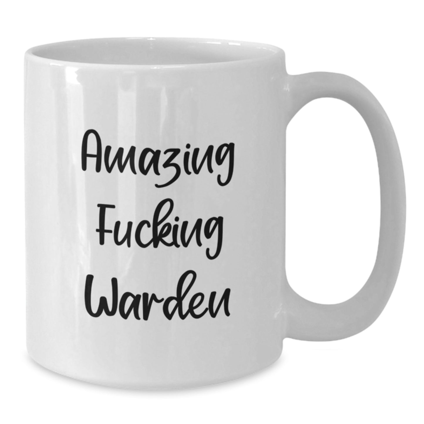 Funny Warden Gifts from Friends for Graduation, White Coffee Mug with Amazing Quote - Additional