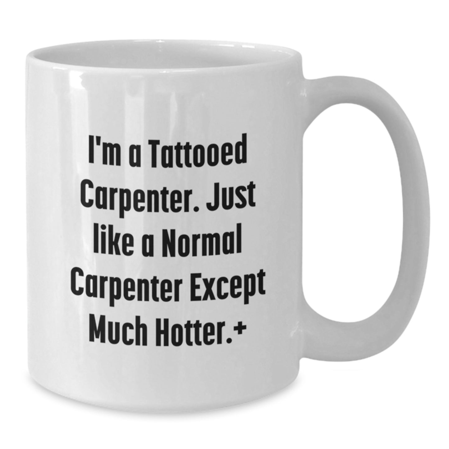 Carpenter Humor Gifts for Men from Friends, Unique White Coffee Mugs with Funny Quote, Perfect Graduation Gifts for Him - Additional