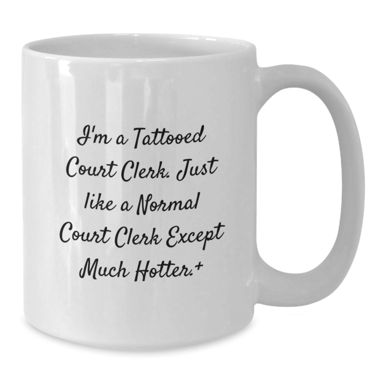 Funny Court Clerk Gifts from Friends, Unique White Coffee Mug for Court Clerk, I'm A Tattooed Court Clerk, Gifts for Court Clerk, Graduation Unique Gifts, Court Clerk Humor - Additional