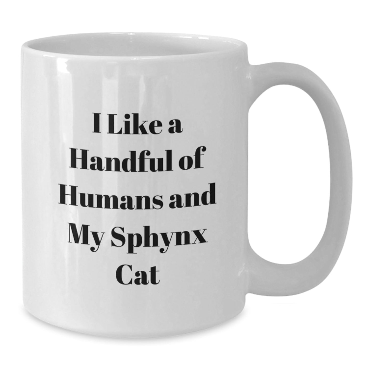 Sphynx Cat Lovers Funny Gifts from Men to Friends - White Coffee Mug for Birthdays - Additional
