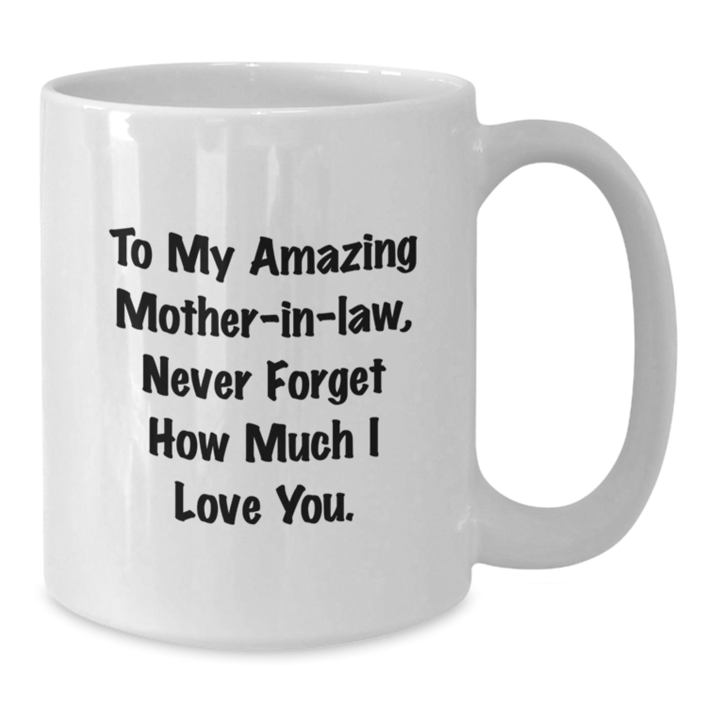 Funny Mom-in-law Gifts, To My Amazing Mom-in-law, White Coffee Mug for Graduation, Gifts from Men, Women, or Friends - Additional