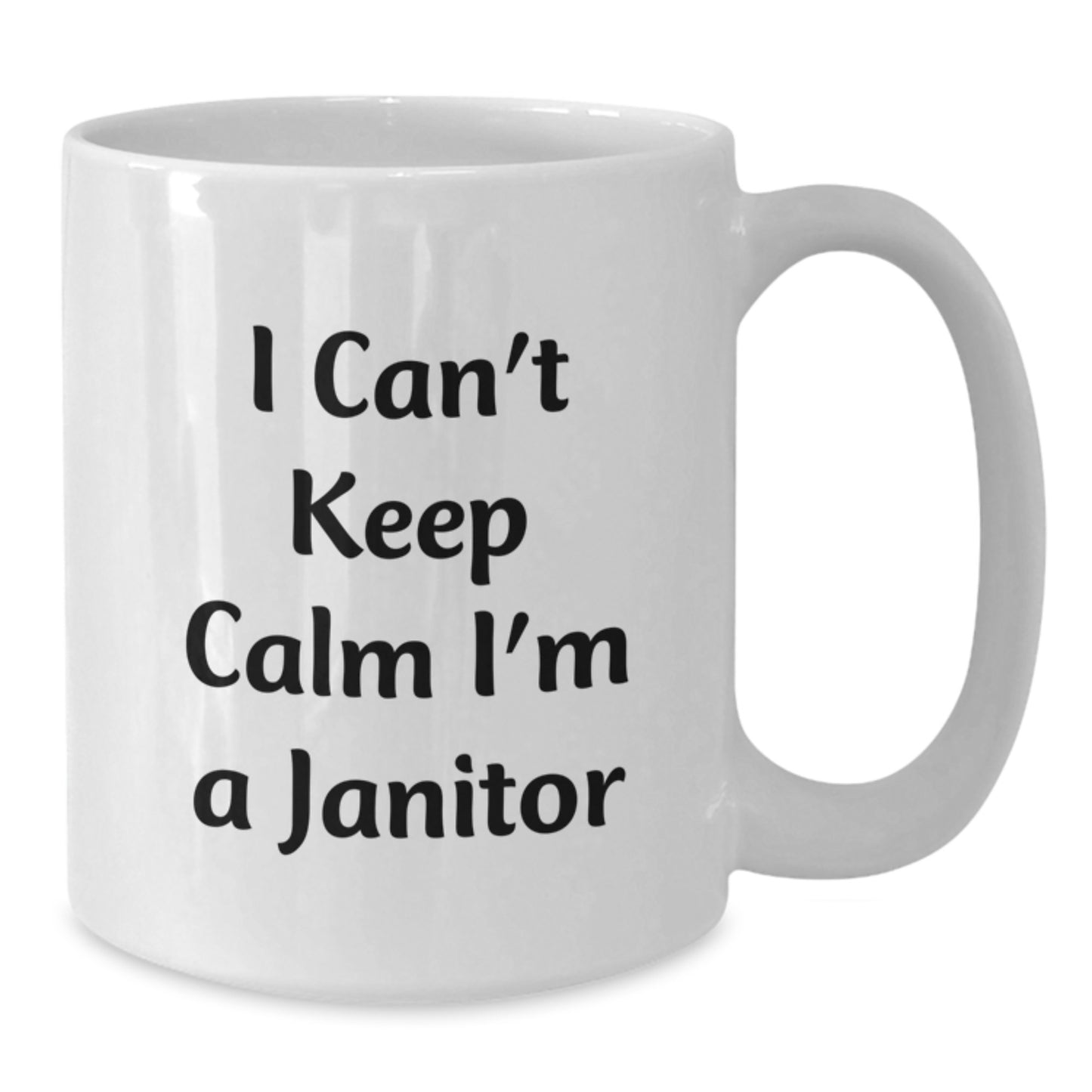 Funny Janitor Gifts from Friends - I Can't Keep Calm I'm A Janitor White Coffee Mug for Birthday, Janitor Unique Gifts - Additional