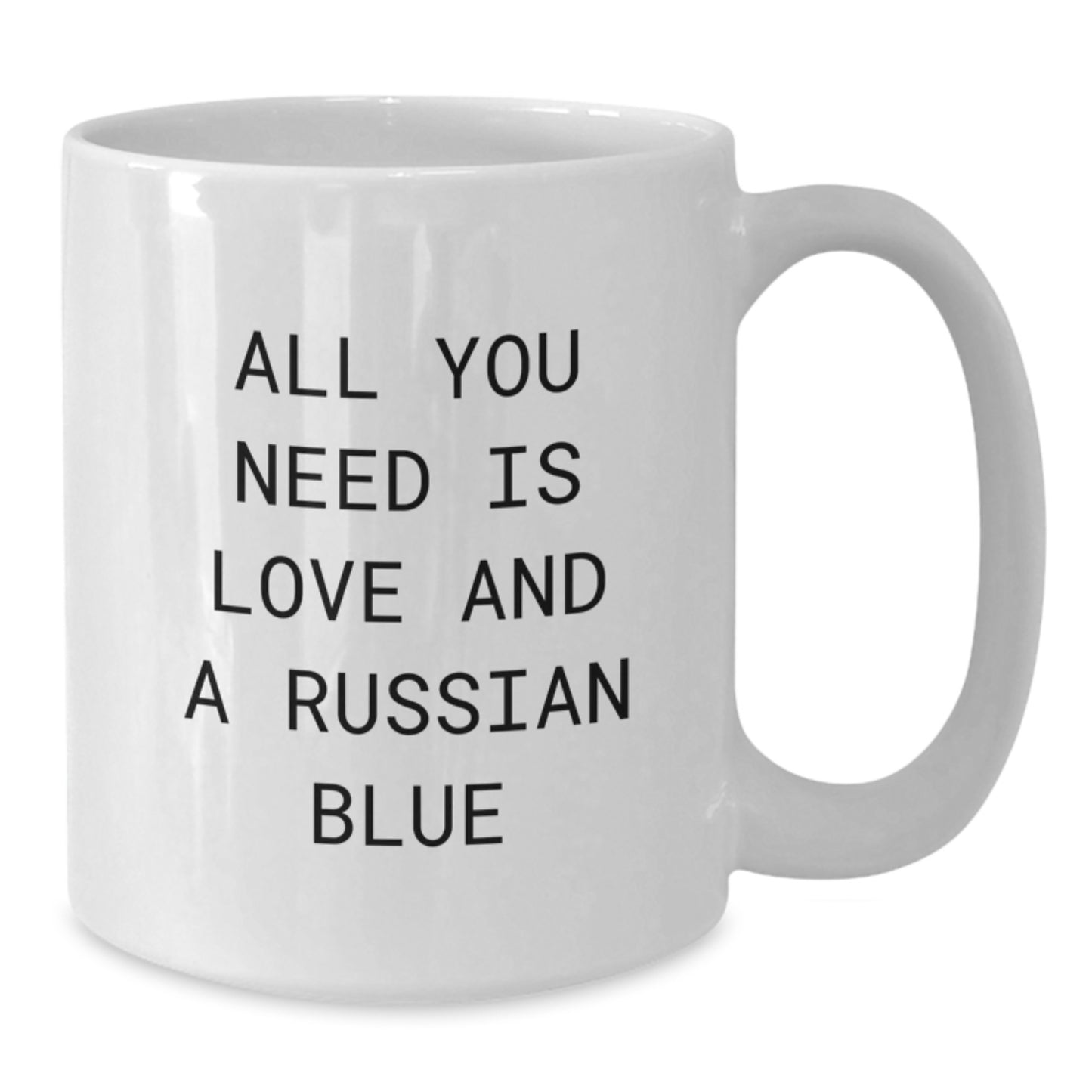 Russian Blue Cat Lovers Gift Funny White Coffee Mug, Gifts from Men to Friends, All You Need Is Love And A Russian Blue - Additional