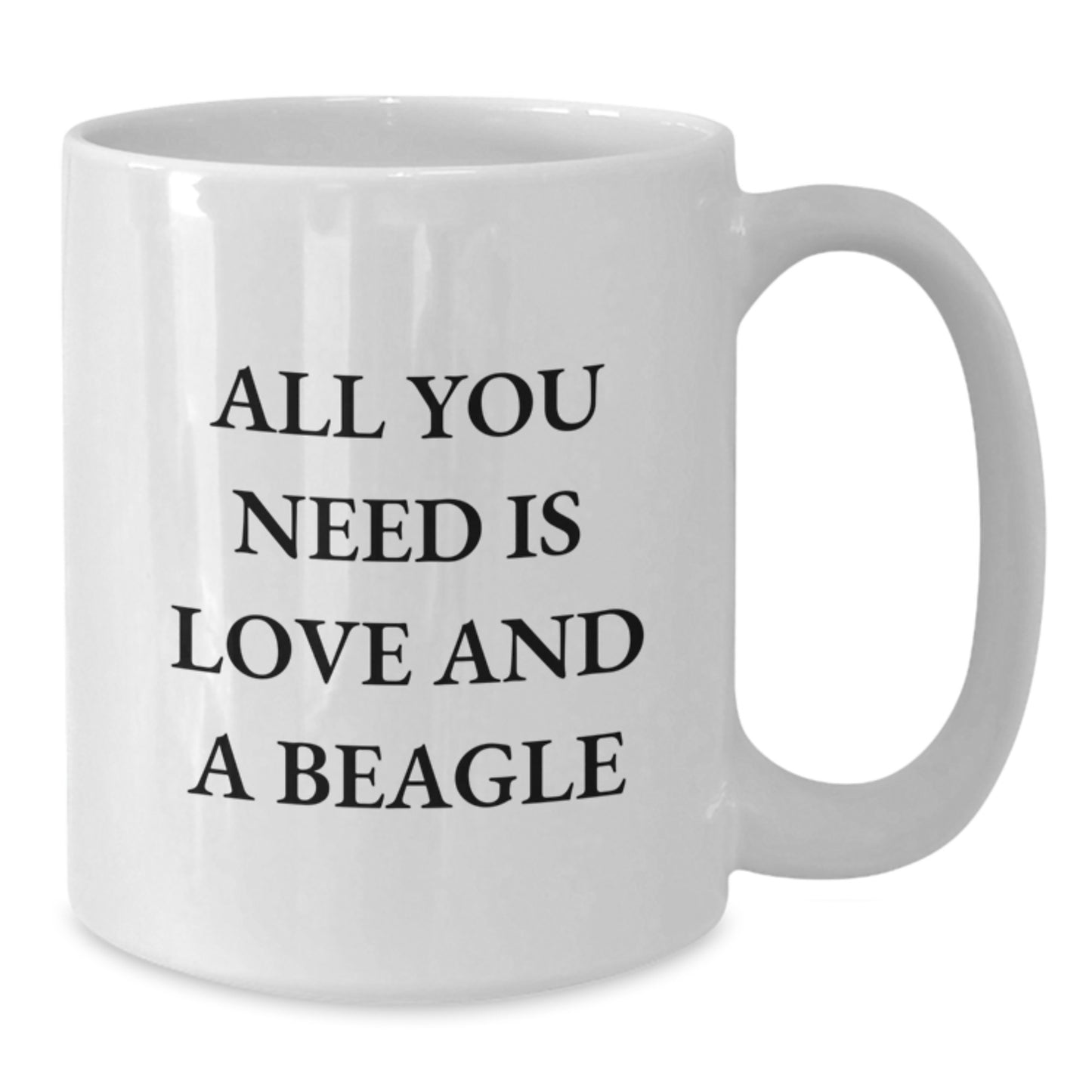 Funny Beagle Dog Gifts for Men from Friends - 'All You Need Is Love And A Beagle' Quote White Coffee Mug, 11oz or 15oz Capacity, Ceramic, Microwave and Dishwasher Safe - Additional