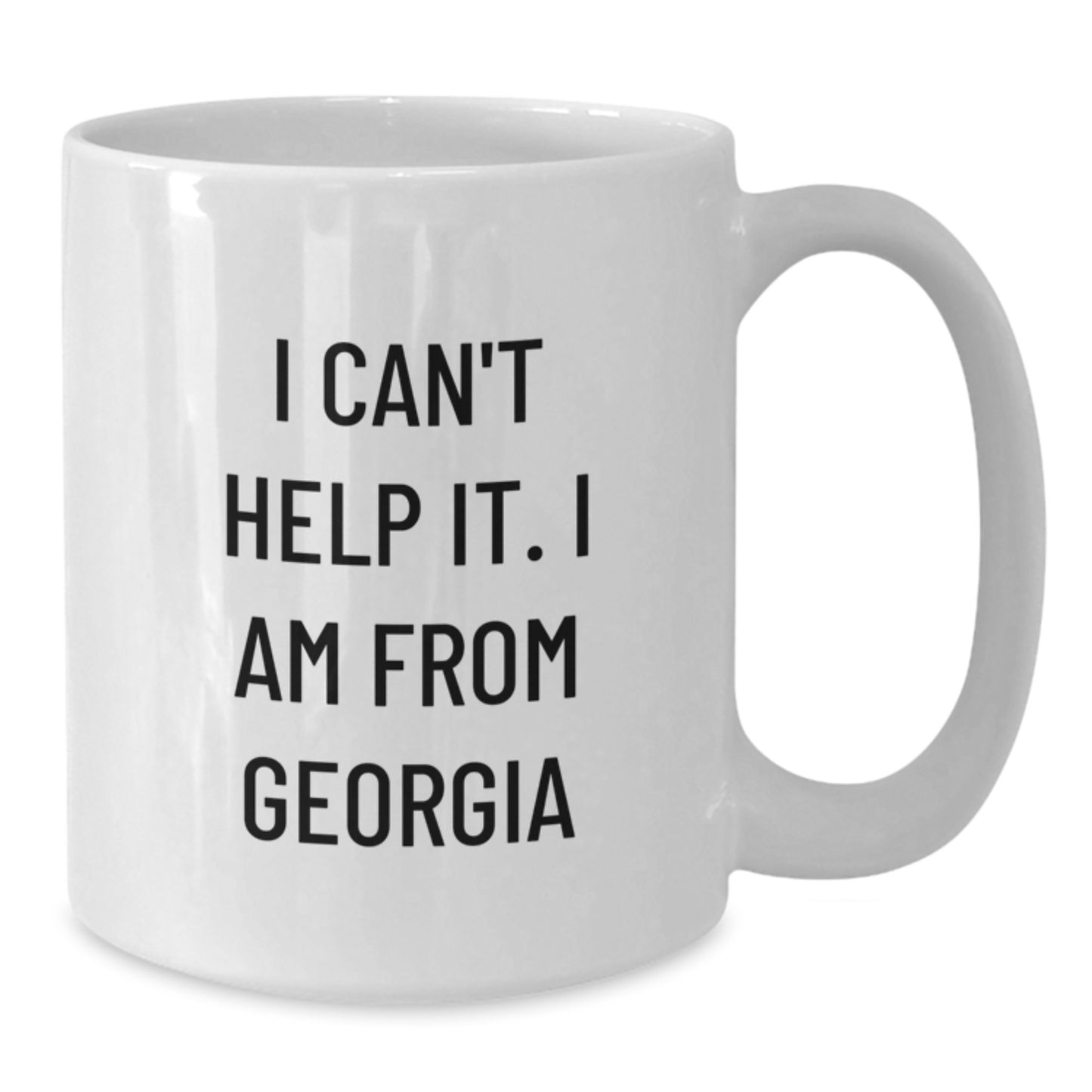 Funny Georgia Gifts from Friends for Men - I Can't Help It. I Am From Georgia White Coffee Mug, Perfect Birthday Unique Gifts - Additional