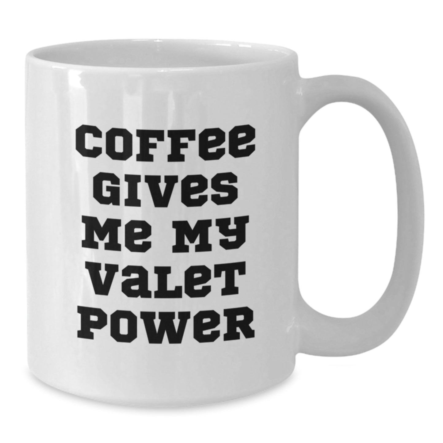 Funny Valet Gifts from Friends, White Coffee Mug for Birthday, Coffee Gives Me My Valet Power - Additional