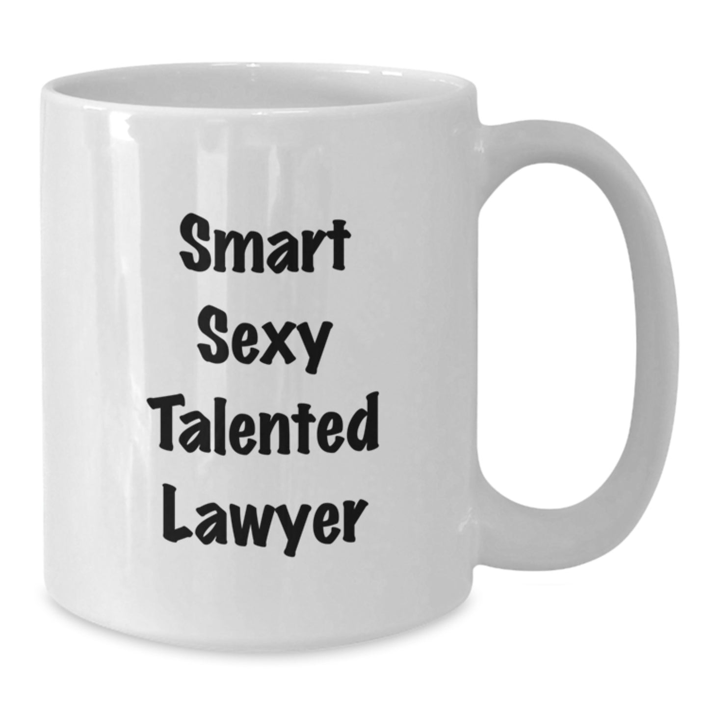 Funny Lawyer Gift, Smart Sexy Talented Lawyer Quote on White Coffee Mug, 11oz or 15oz Capacity, Birthday Unique Gifts for Men, Women, or Friends from Family, Coworkers - Additional