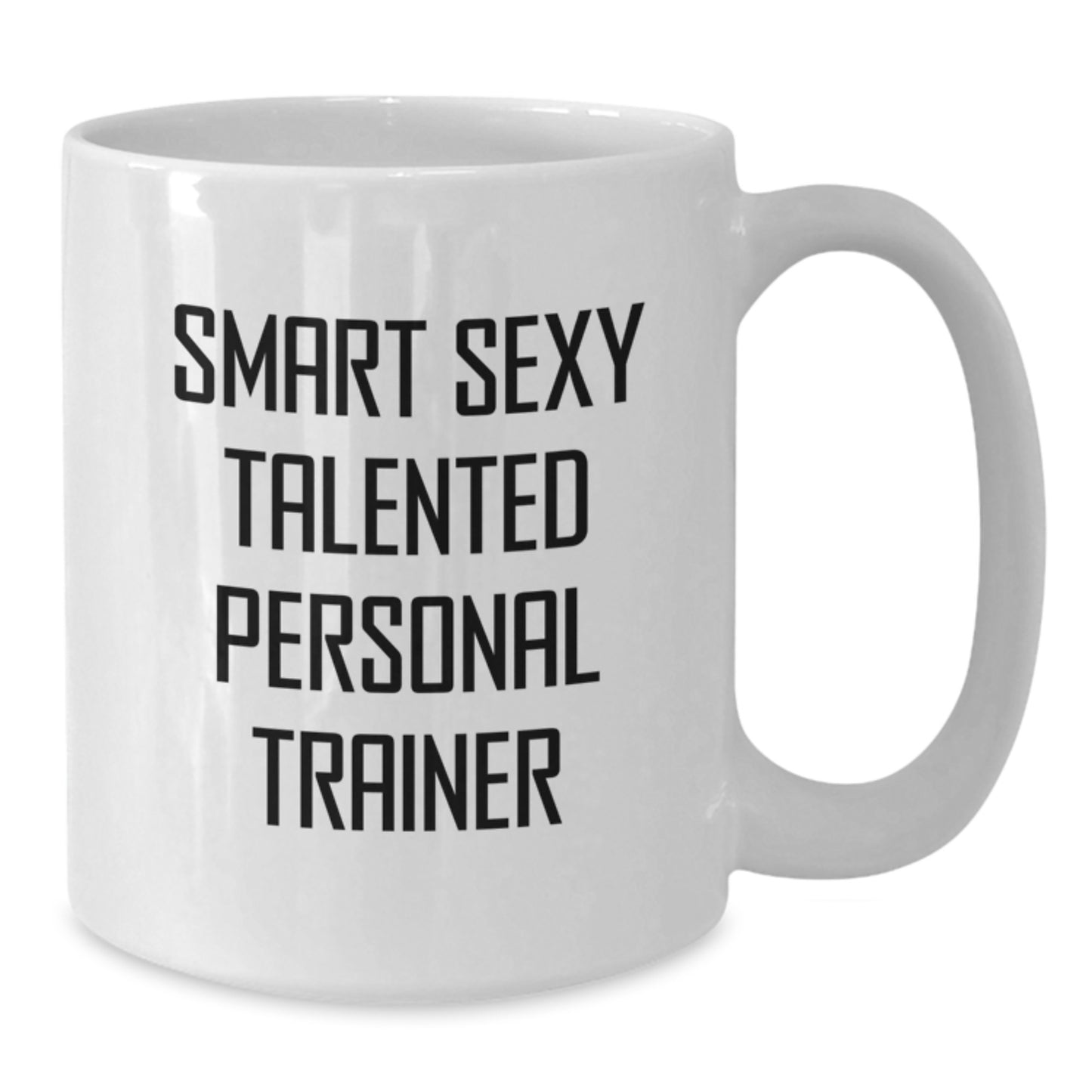 Funny Smart Sexy Talented Personal Trainer Birthday Unique Gifts for Men from Family Friends Coworkers White Coffee Mug - Additional