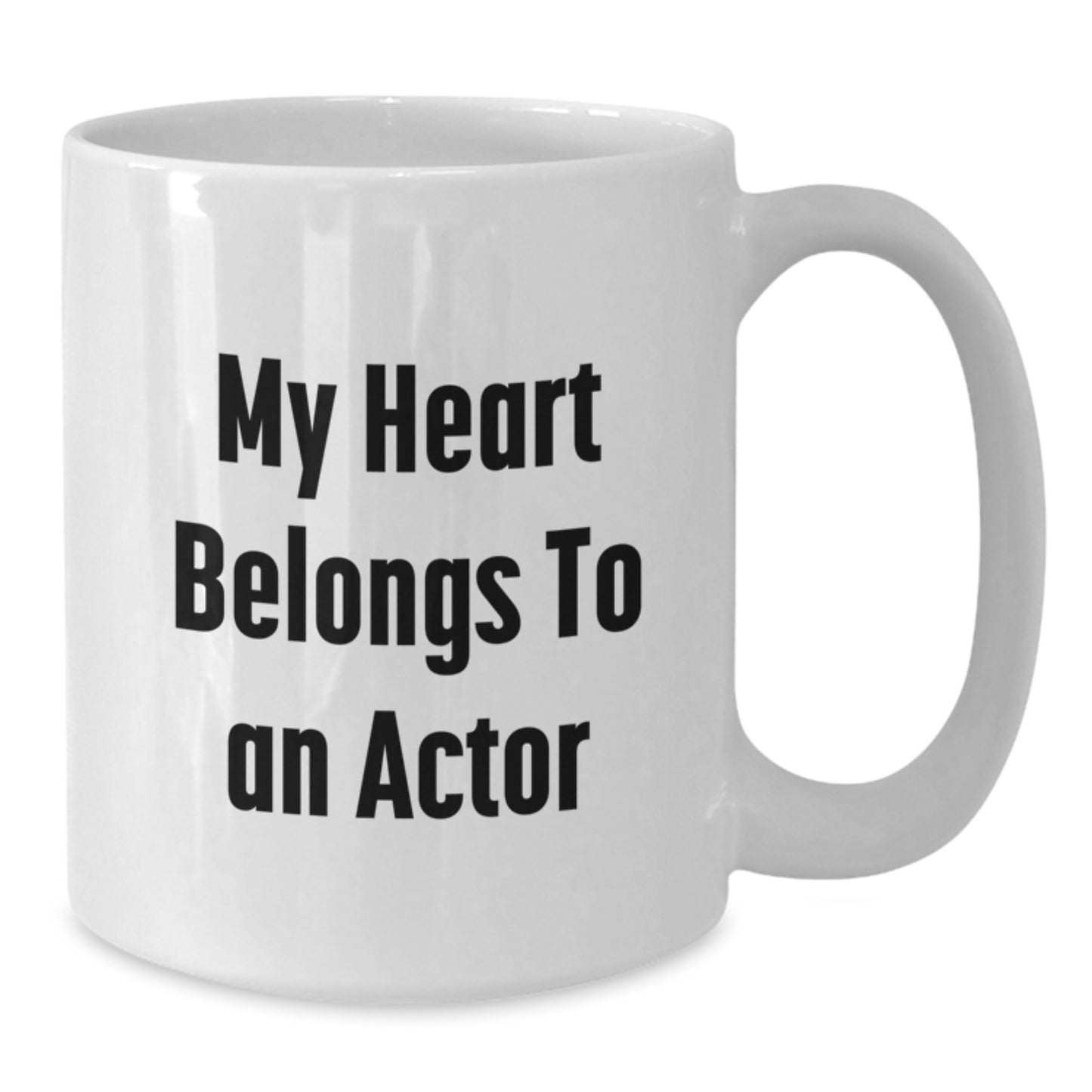 Funny Actor Gifts, My Heart Belongs To An Actor, White Coffee Mug, Birthday Unique Gifts from Friends to Actor, 11oz or 15oz Capacity - Additional