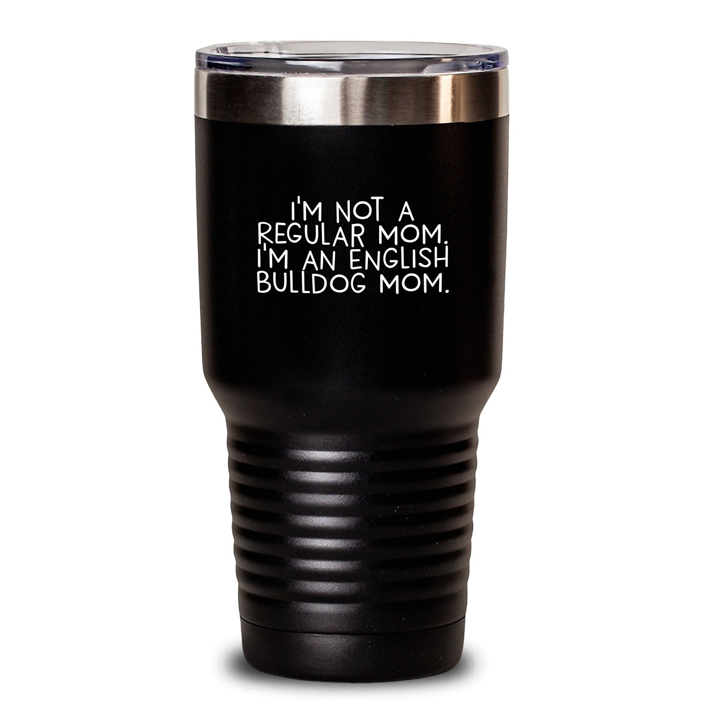 English Bulldog Mom Funny Quote Tumbler, Gifts from Friends, Birthday Unique Gifts for English Bulldog Lovers, 20oz or 30oz Stainless Steel Tumbler - Main