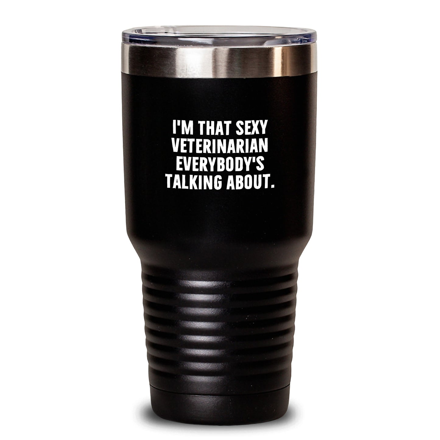 Funny Veterinarian Gifts from Friends, Unique Graduation Gifts for Veterinarian Men, I'm That Sexy Veterinarian Everybody's Talking About. Tumbler - Main