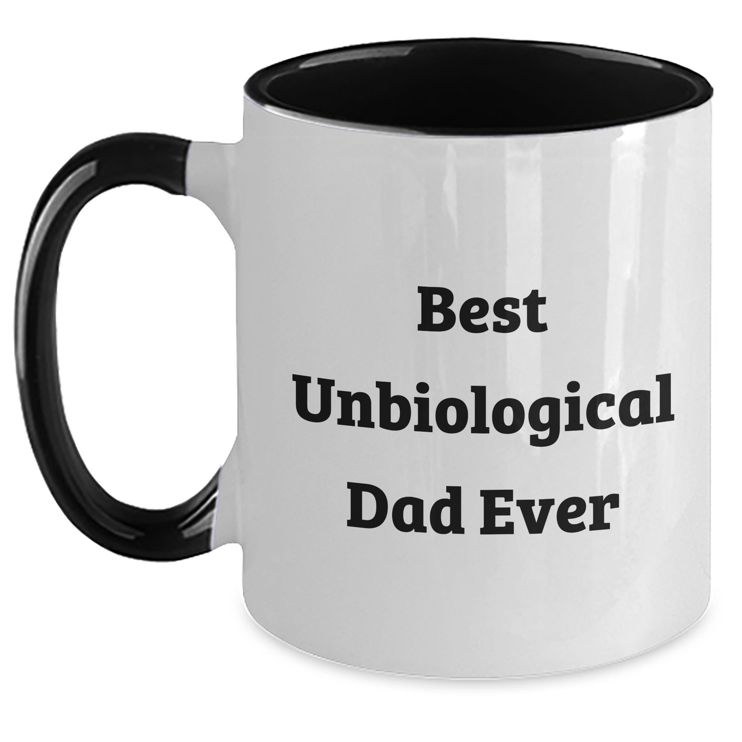 Funny Unbiological Dad Gifts - Best Unbiological Dad Ever Two Tone Coffee Mug for Men, Women, Friends, Coworkers - Father's Day Unique Gifts from Family, Unbiological Dad - Main