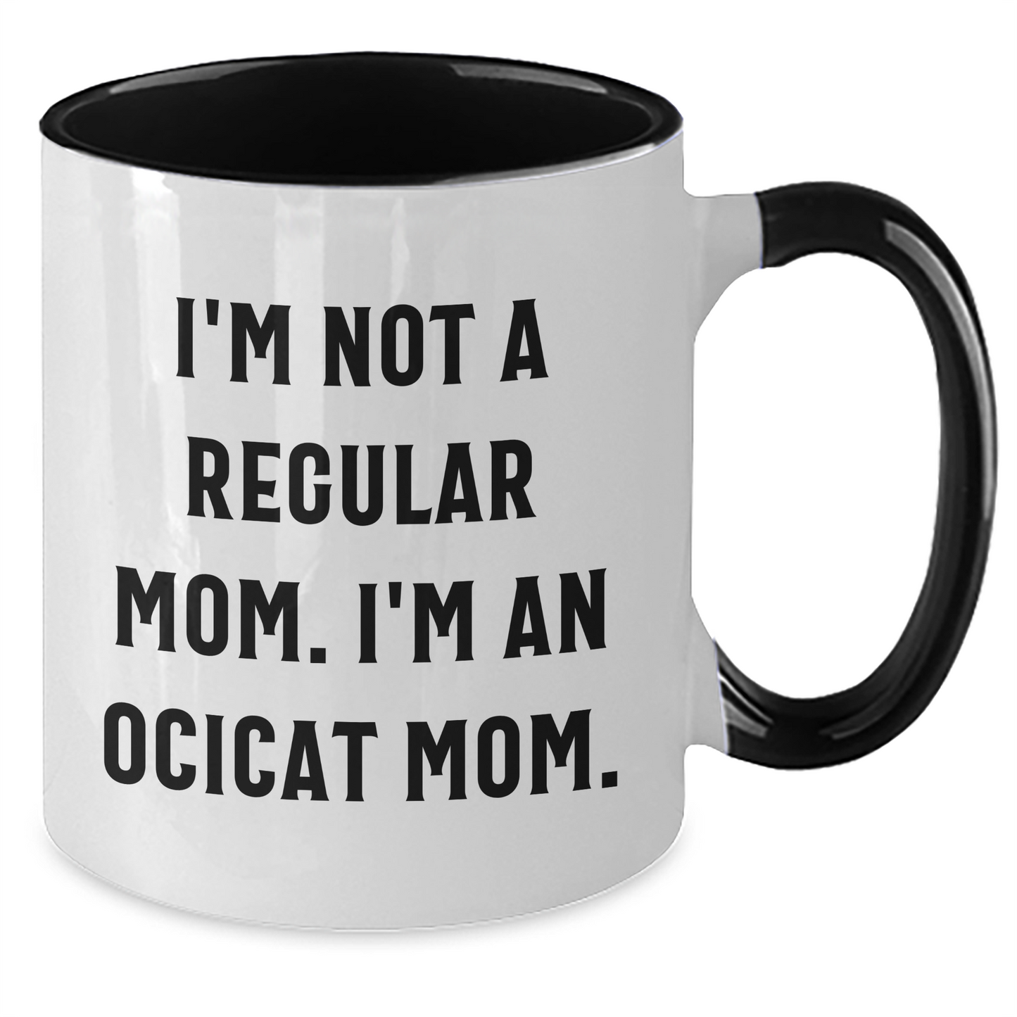 Ocicat Mom Funny Quote Two Tone Coffee Mug Gifts for Friends Family Graduation - Additional