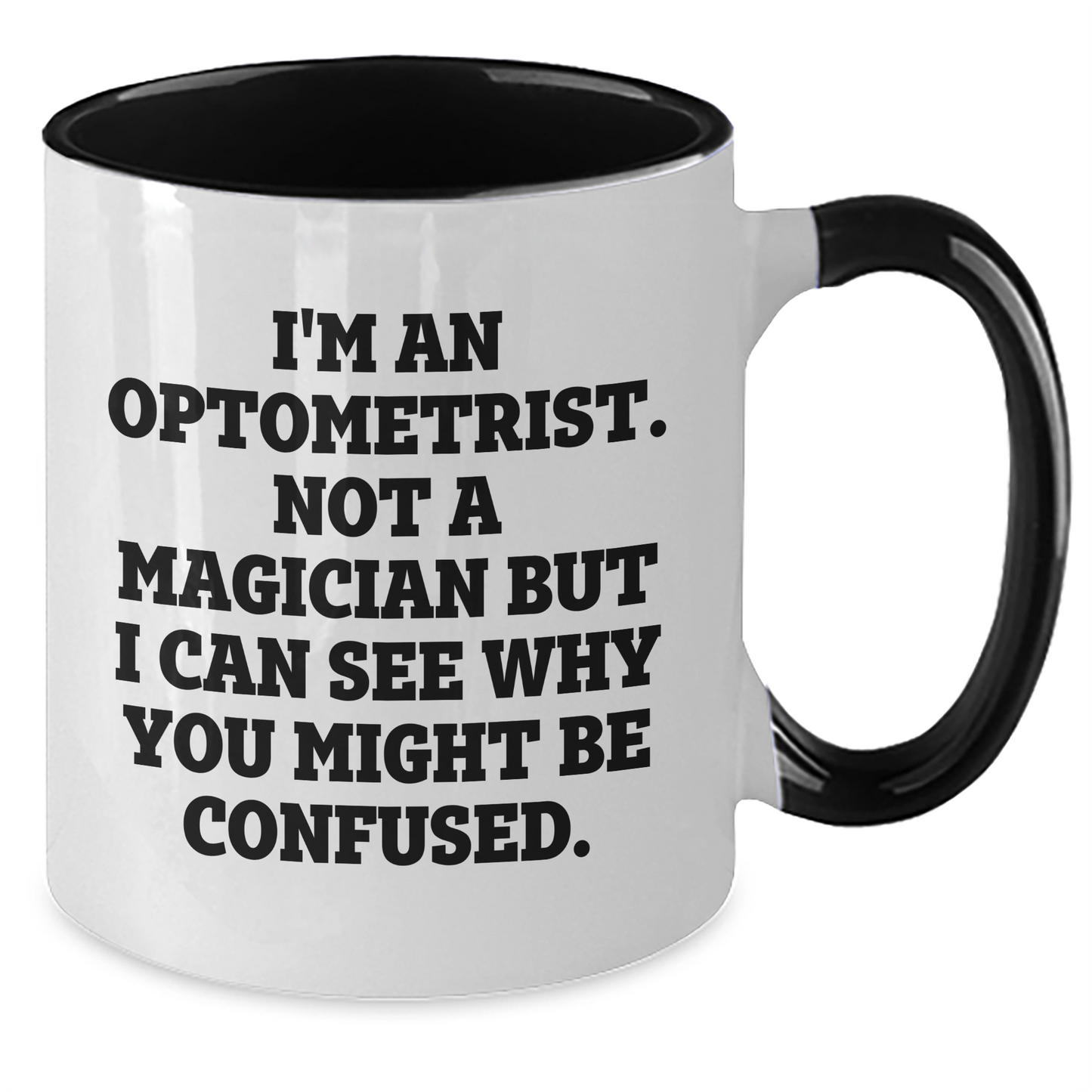Gifts from Friends and Family for Optometrists - Two Tone Coffee Mug, Funny Quote, Graduation Unique Gifts - Additional