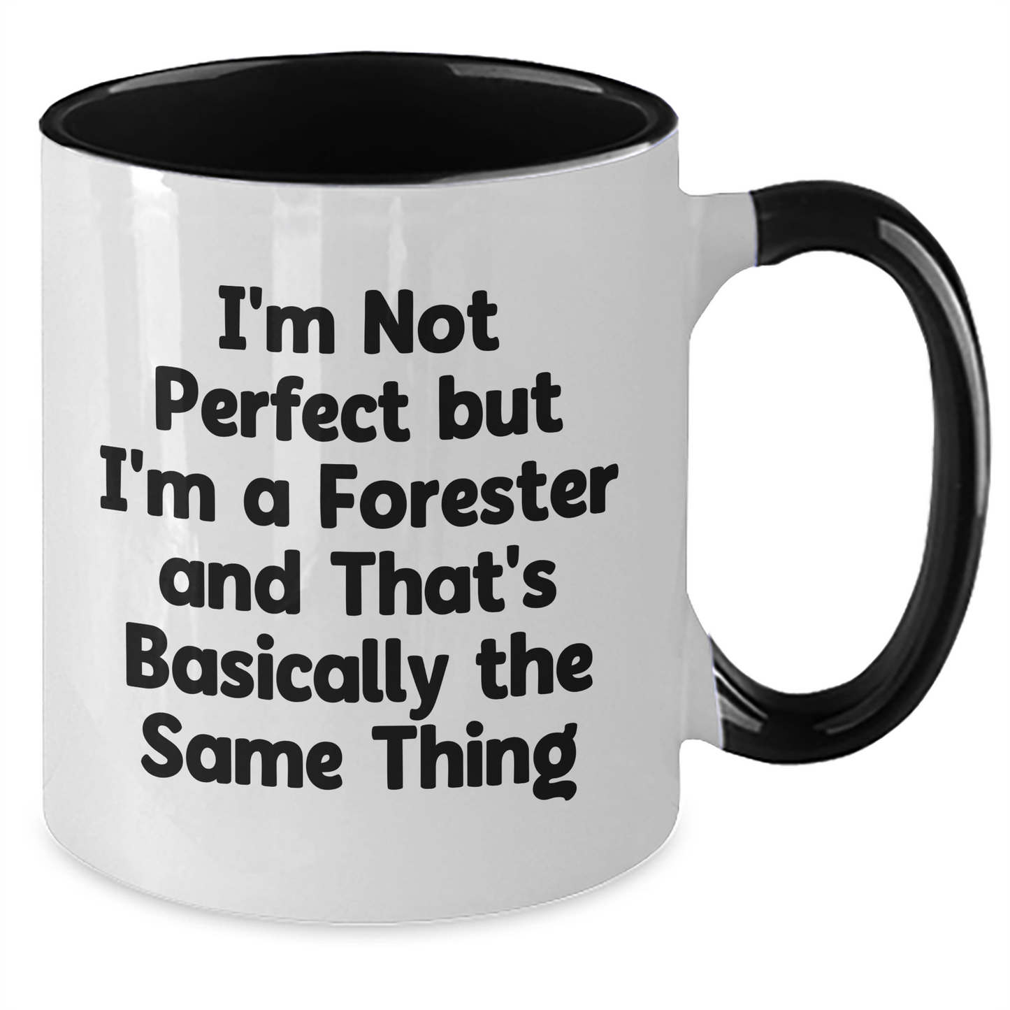 Funny Forester Gifts from Men to Friends - I'm Not Perfect Two Tone Coffee Mug for Father's Day - Additional