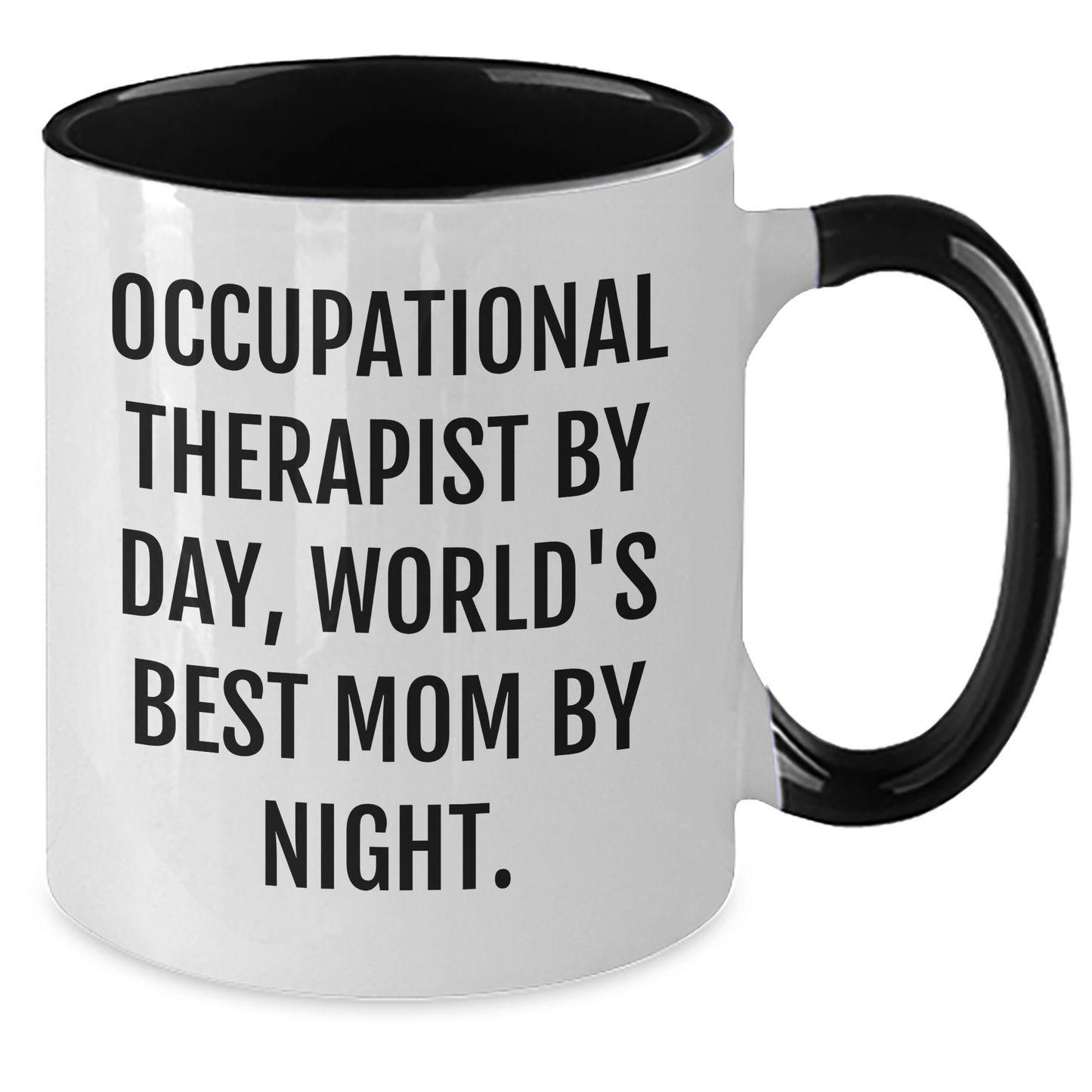 Occupational Therapist Gifts - Funny Two Tone Coffee Mugs for Graduation - 'Occupational Therapist By Day, World's Best Mom By Night.' - Additional