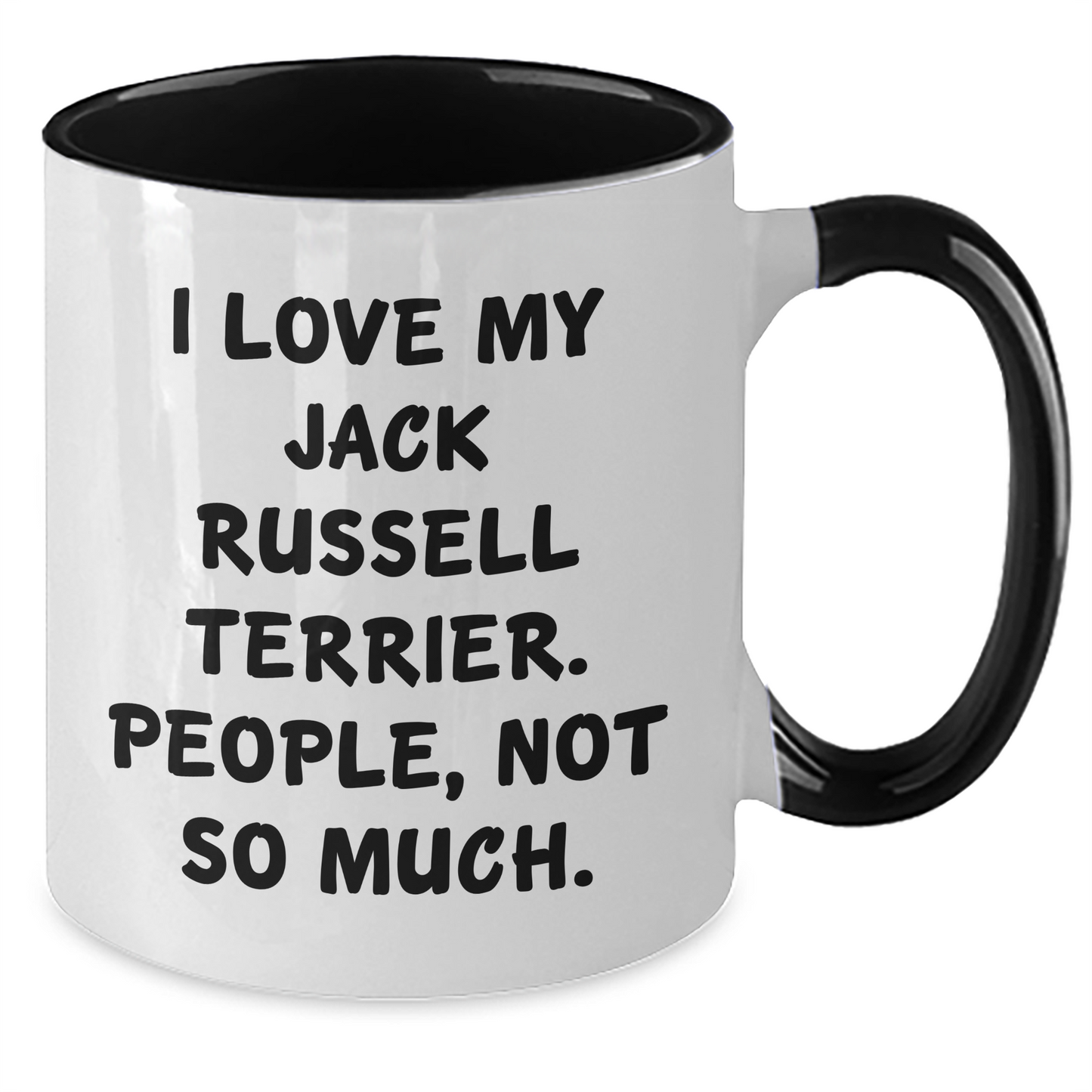 Funny Jack Russell Terrier Dog Gifts for Men from Women - I Love My Jack Russell Terrier. People, Not So Much. 11oz Two Tone Coffee Mug - Additional