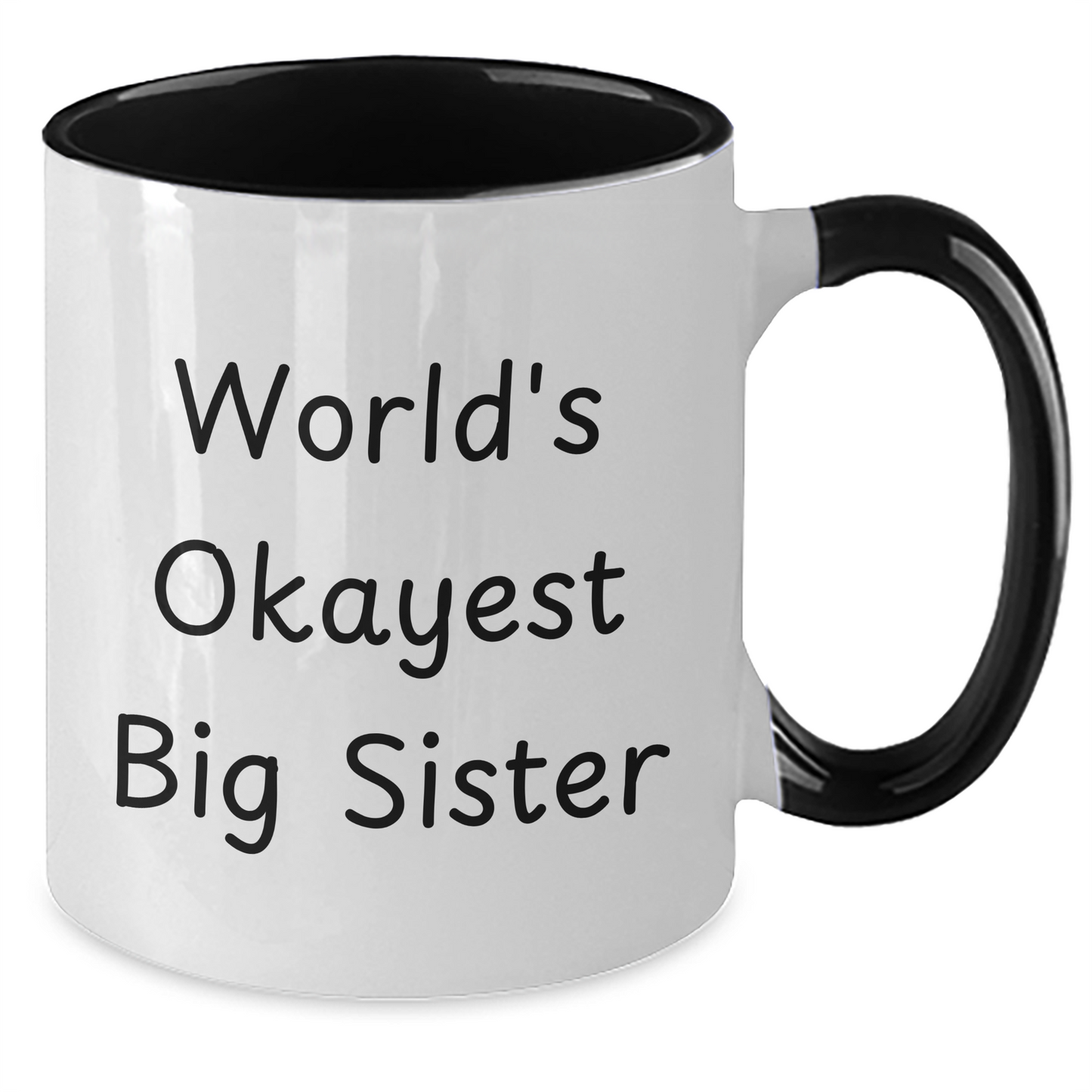 Funny Big Sister Gifts from Mom, World's Okayest Big Sister Two Tone Coffee Mug for Graduation - Additional