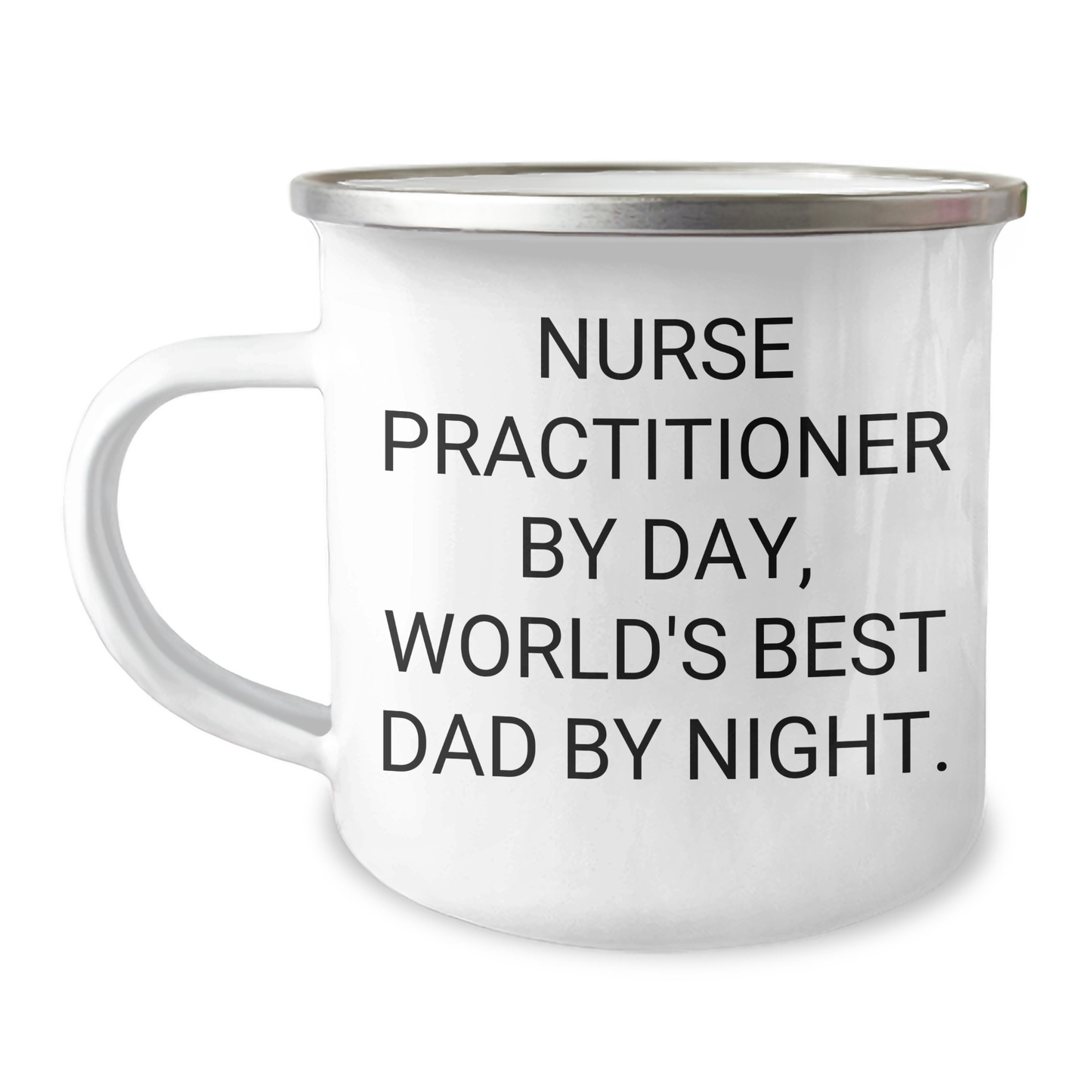 Nurse Practitioner Camping Mug, Funny Quote 'Nurse Practitioner By Day, World's Best Dad By Night.', Father's Day Unique Gifts from Family to Nurse Practitioner - Image 1