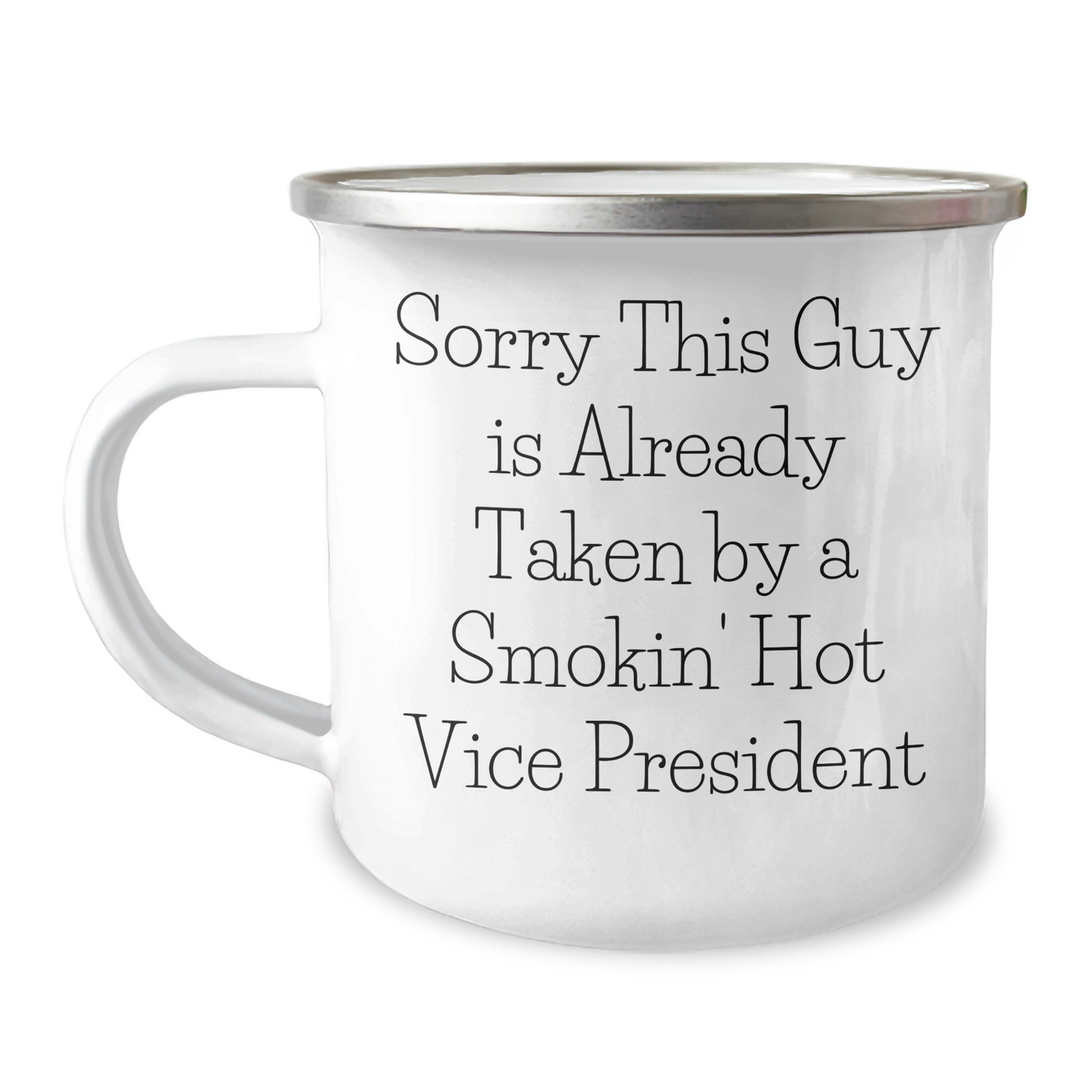 Funny Vice President Gifts, Sorry This Guy Is Already Taken By A Smokin' Hot Vice President Camping Mug for Men, Unique Father's Day Unique Gifts from Friends, Coworkers, Family - Image 1