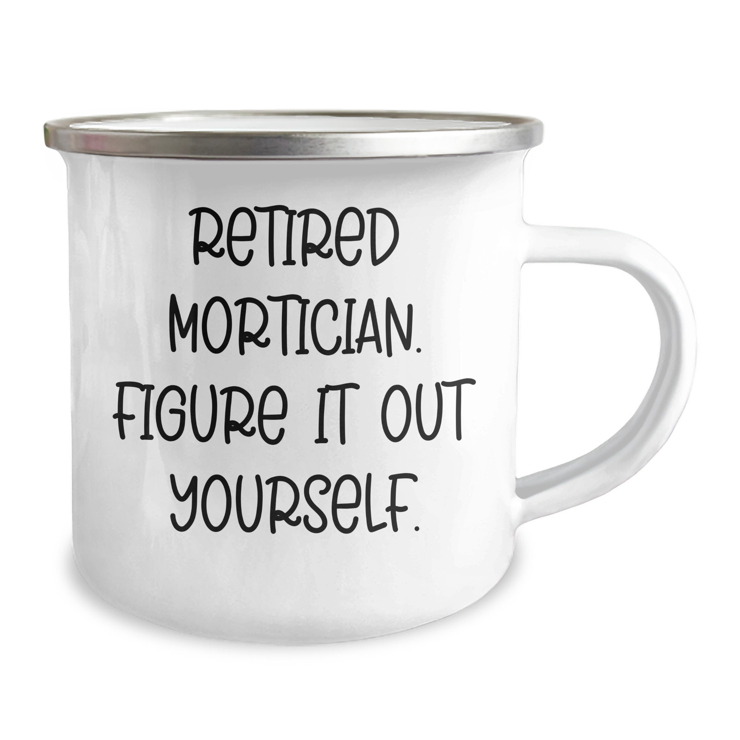Mortician Gifts from Family - Funny Quote Camping Mug for Graduation, Retired Mortician, Figure It Out Yourself, Stainless Steel with Enamel Finish, 12 oz Capacity - Image 2