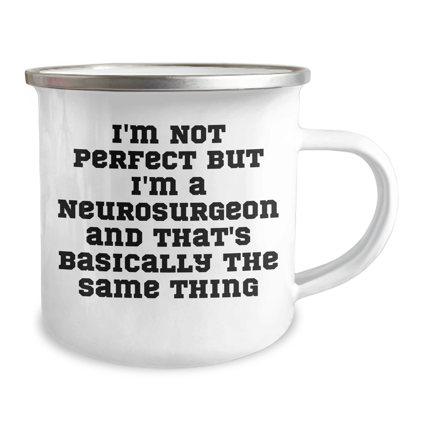 Funny Neurosurgeon Gifts from Men - I'm Not Perfect Camping Mug for Father's Day - Unique Gifts for Neurosurgeon Friends and Family - Image 2