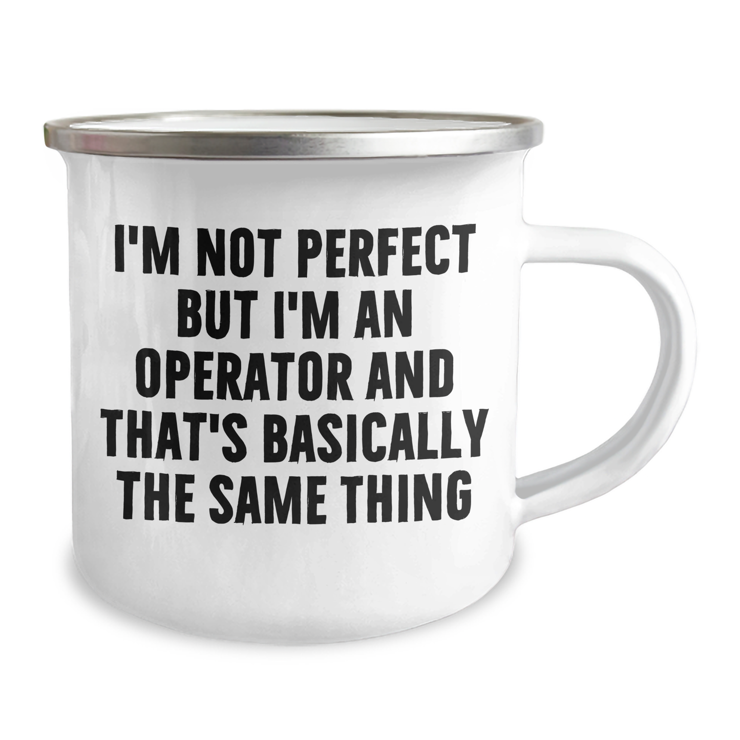 Operator Gifts for Men Funny Graduation Unique Camping Mugs - 'I'm Not Perfect But I'm An Operator And That's Basically The Same Thing' Gifts from Family to Operator - Image 2