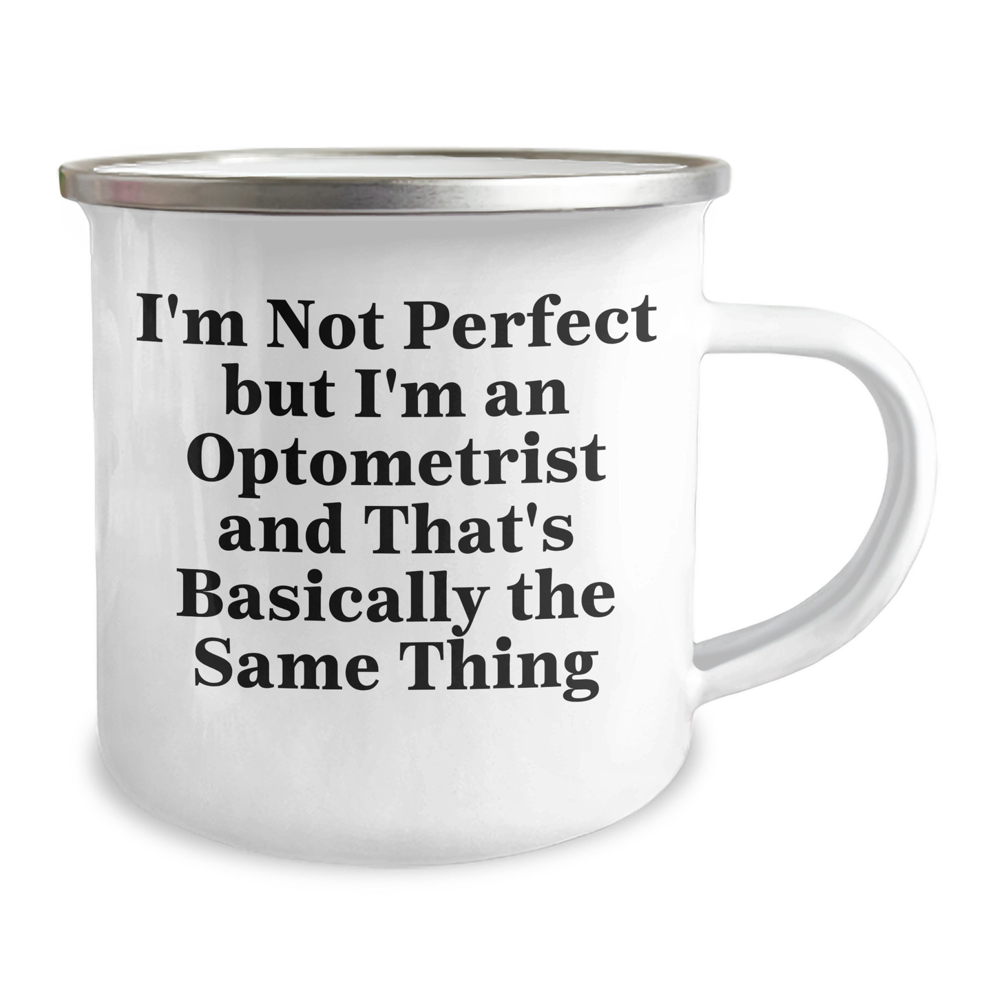 Funny Optometrist Gifts, Camping Mug - 'I'm Not Perfect But I'm An Optometrist', Unique Gifts from Friends, Family, Coworkers for Men, Women, Father's Day - Image 2