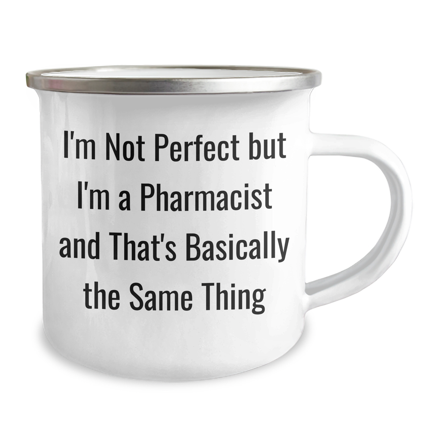 Pharmacist Gifts from Friends, Funny Camping Mug for Men, I'm Not Perfect But I'm A Pharmacist And That's Basically The Same Thing, Unique Father's Day Unique Gifts - Image 2